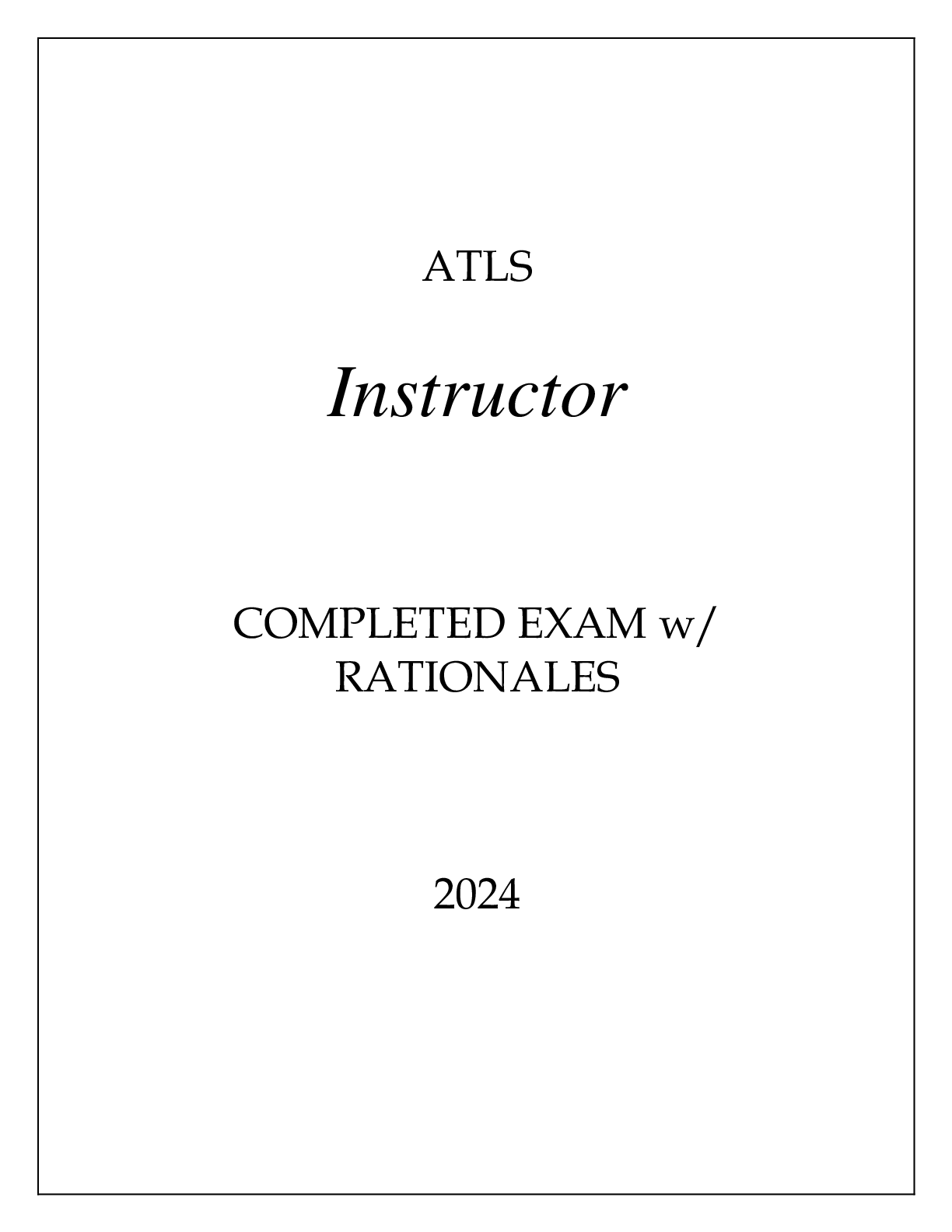 Preview image of ATLS STUDENT INSTRUCTOR COMPLETED EXAM WITH RATIONALES 2024 document