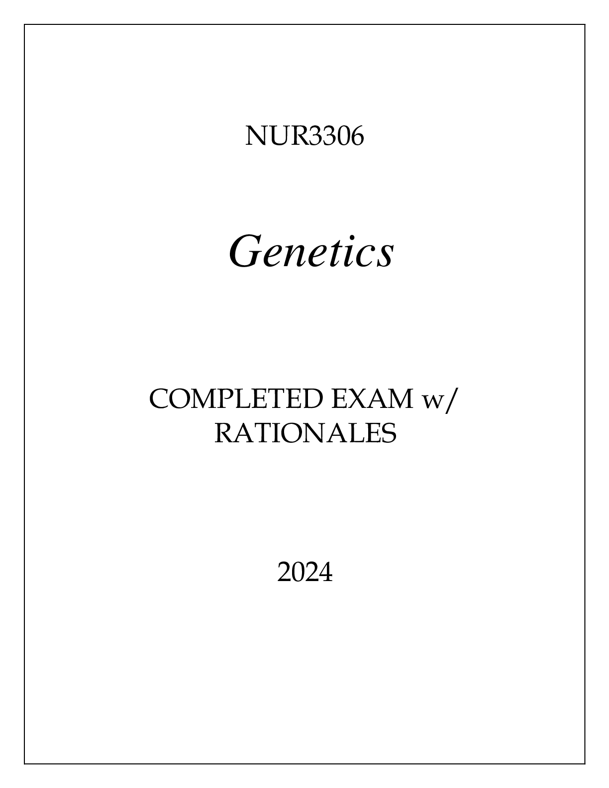Preview of NUR3306 GENETICS COMPLETED EXAM WITH RATIONALES 2024