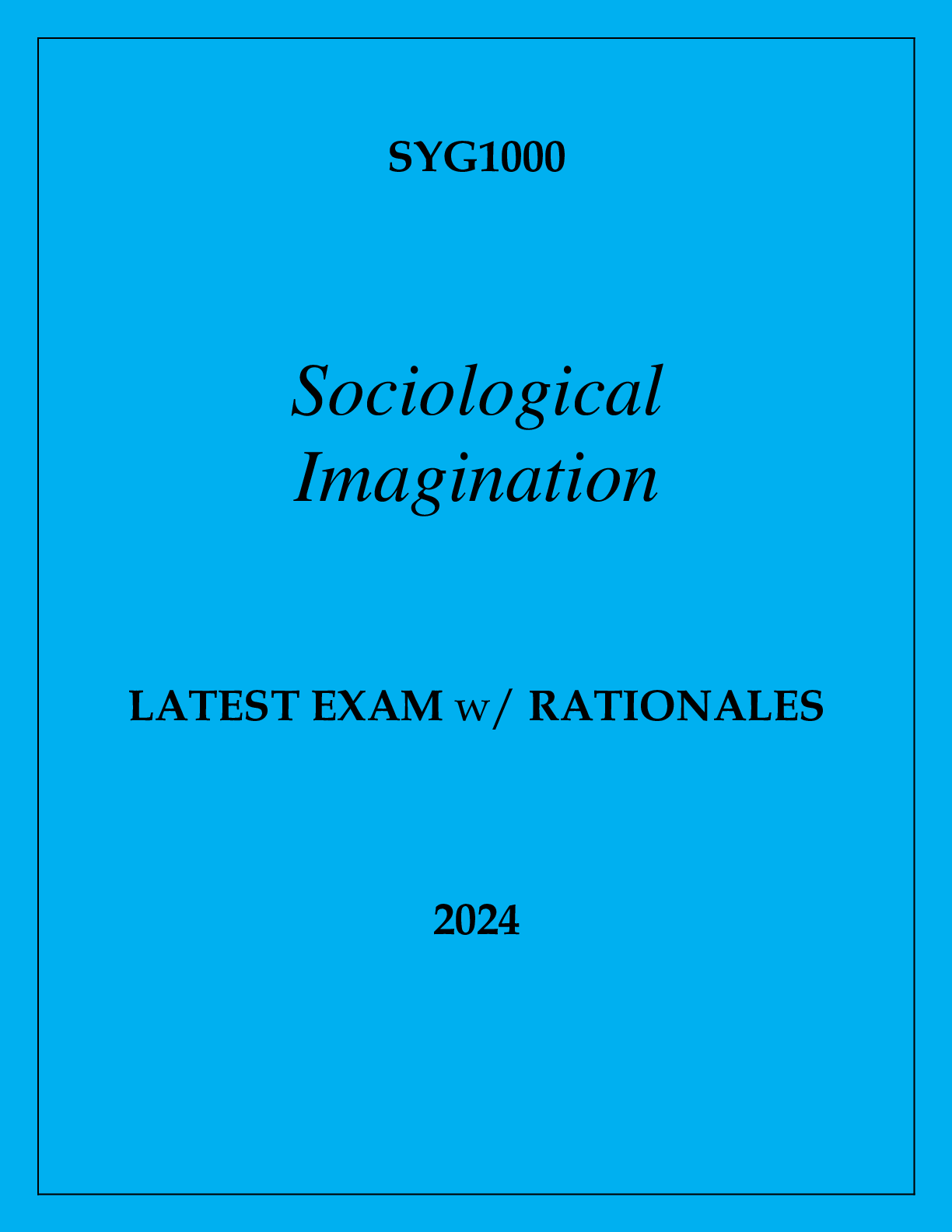 Preview of SYG1000  SOCIOLOGICAL IMAGINATION LATEST EXAM WITH RATIONALES 2024