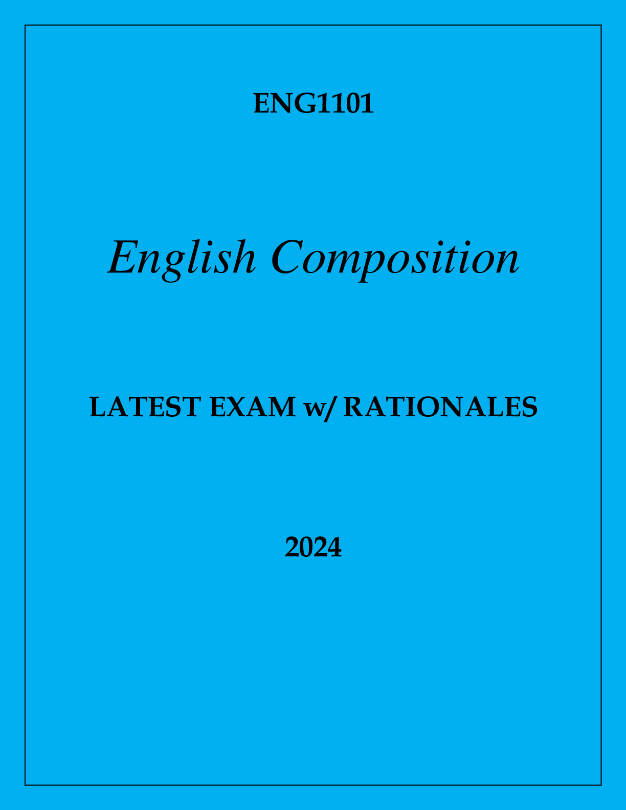 Preview of ENG1101 ENGLISH COMPOSITION LATEST EXAM WITH RATIONALES 2024