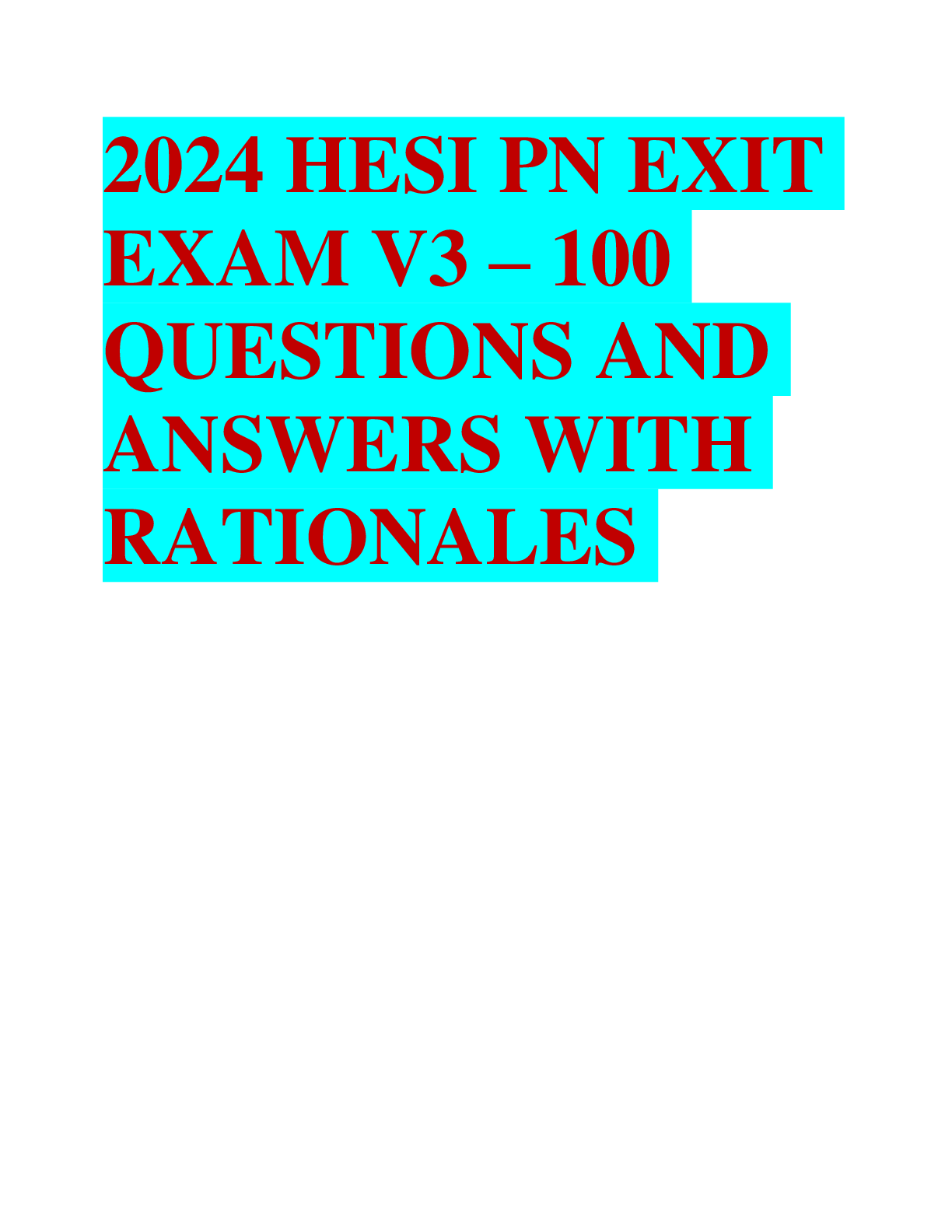 2024 HESI PN EXIT EXAM V3 100 QUESTIONS AND ANSWERS WITH RATIONALES