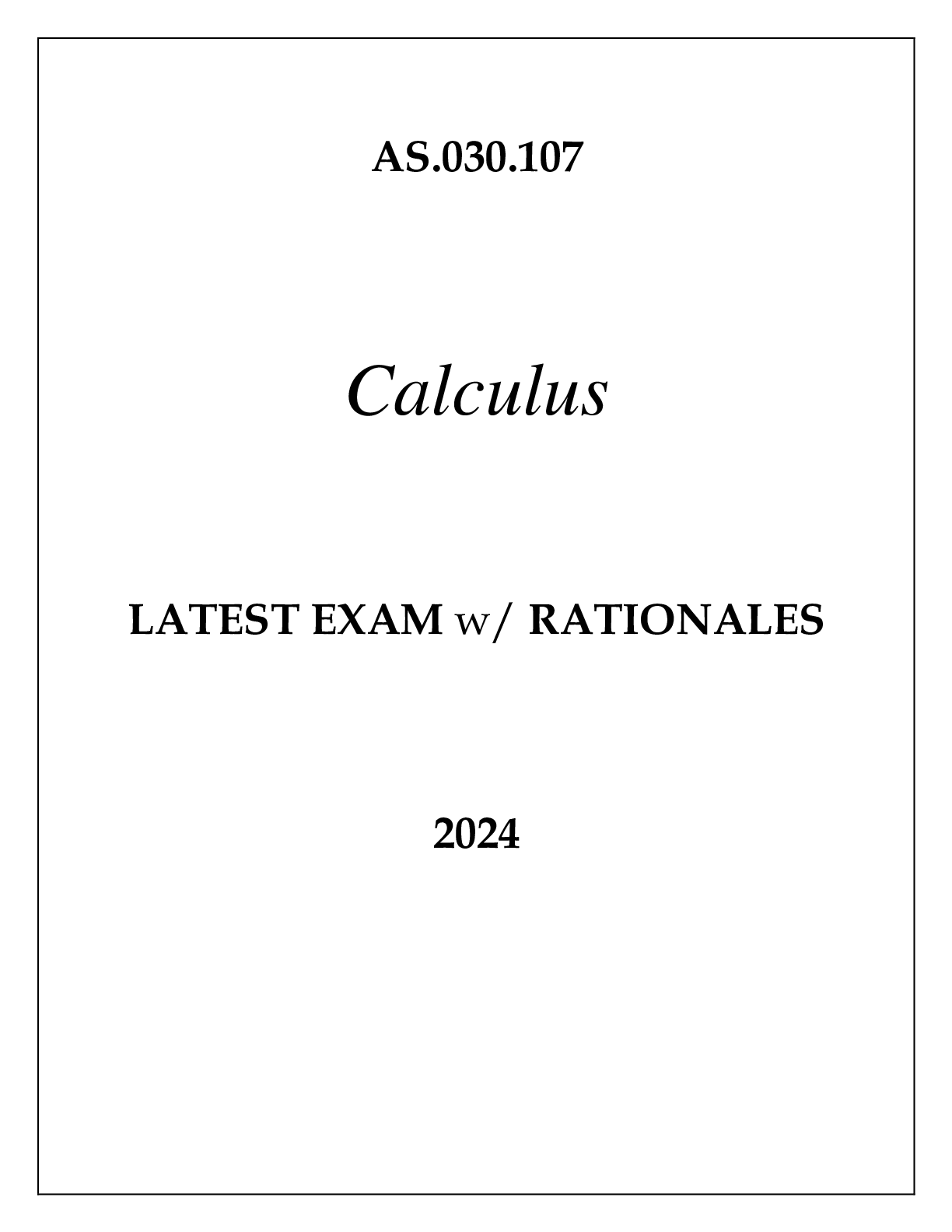 Preview of AS.030.107 CALCULUS LATEST EXAM WITH RATIONALES 2024