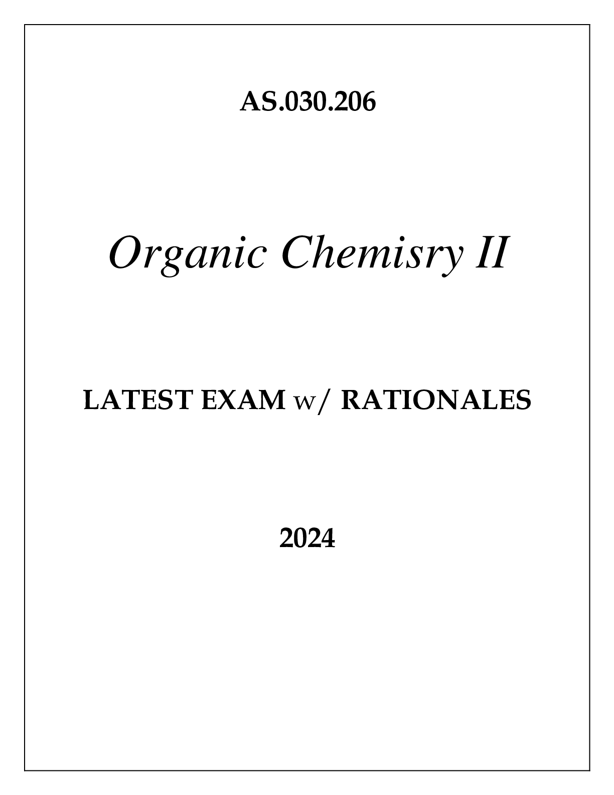 Preview image for AS.030.206 ORGANIC CHEMISTRY II LATEST EXAM WITH RATIONALES 2024