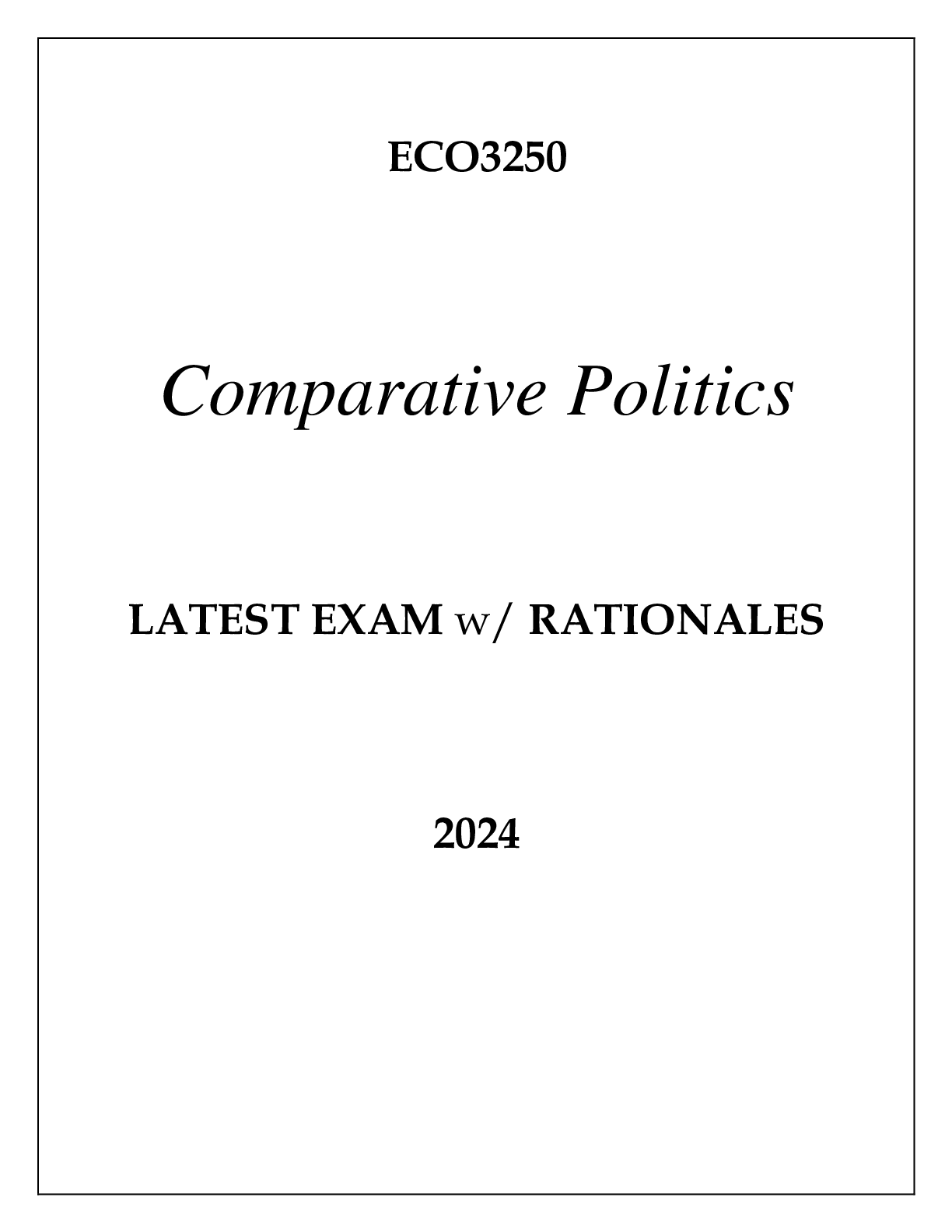 Preview image for ECO3250 COMPARATIVE POLITICS LATEST EXAM WITH RATIONALES 2024