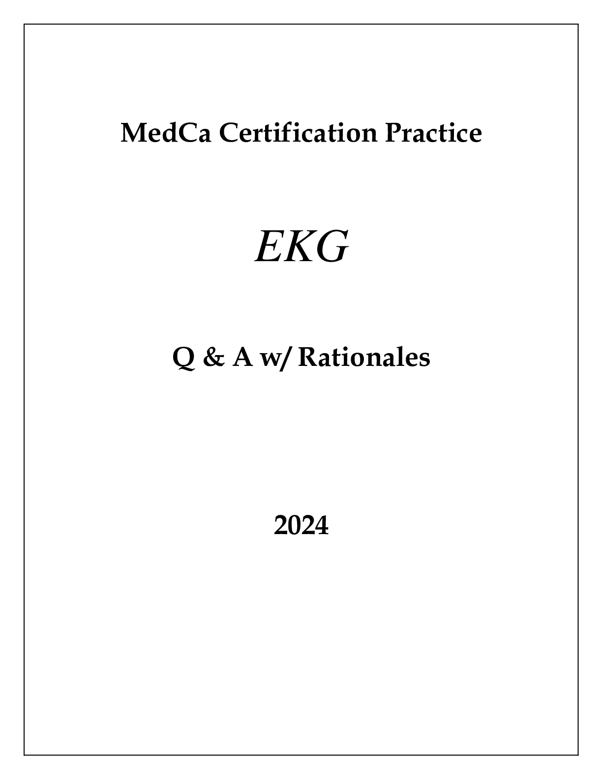 Preview of MedCa CERTIFICATION EKG Q &amp; A WITH RATIONALES 2024