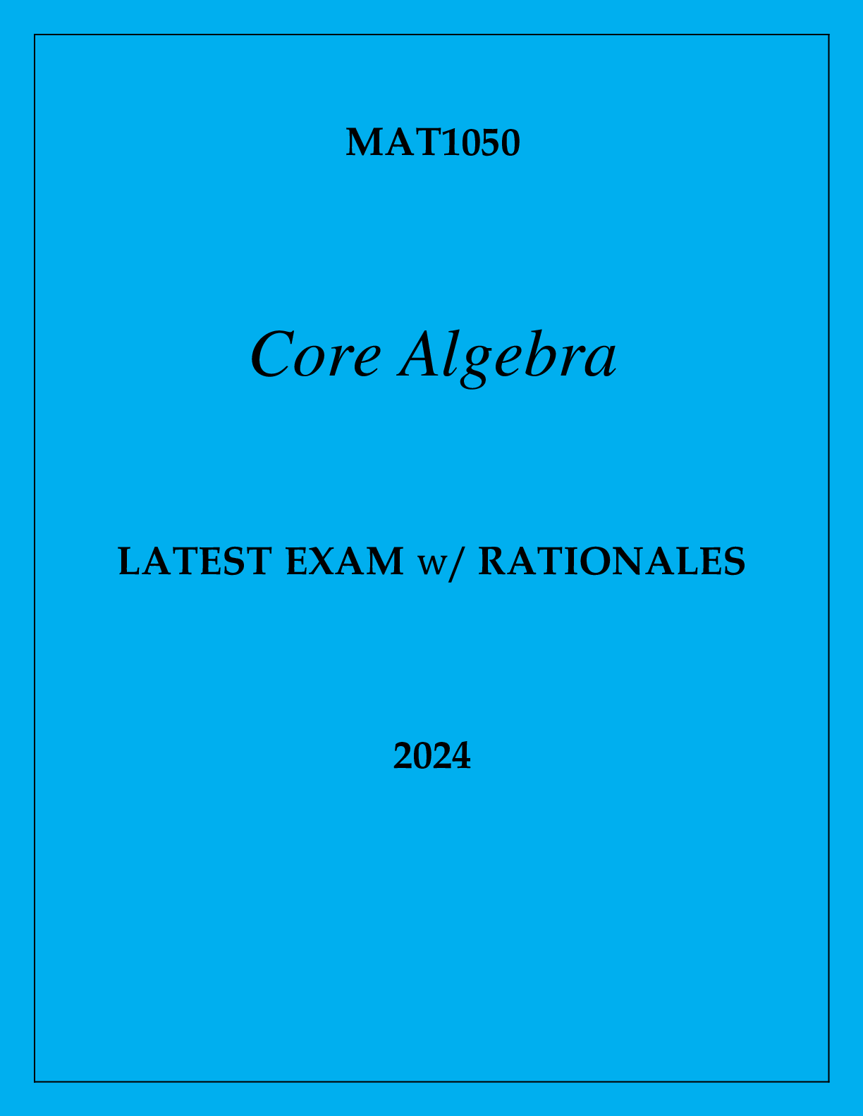 Preview of MAT1050 CORE ALGEBRA EXAM Q &amp; A WITH RATIONALES 2024