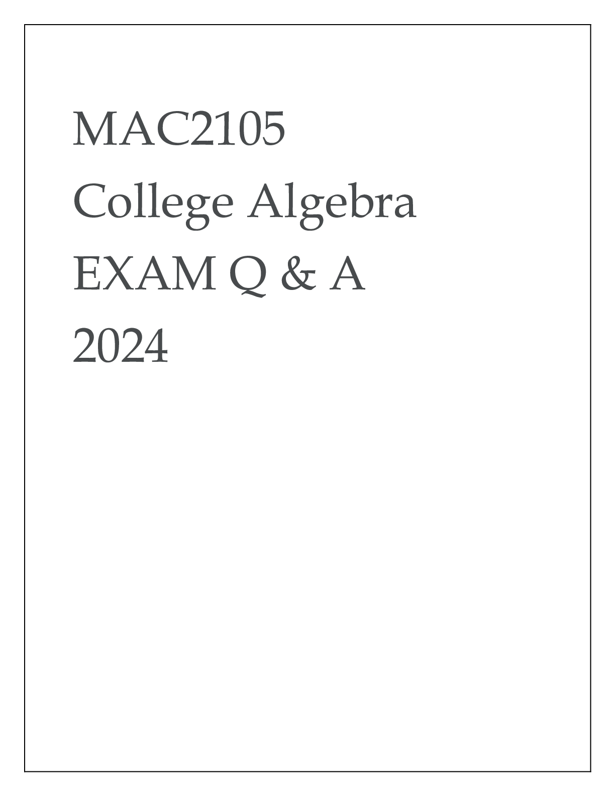 Preview of MAC2105 COLLEGE ALGEBRA EXAM Q & A 2024