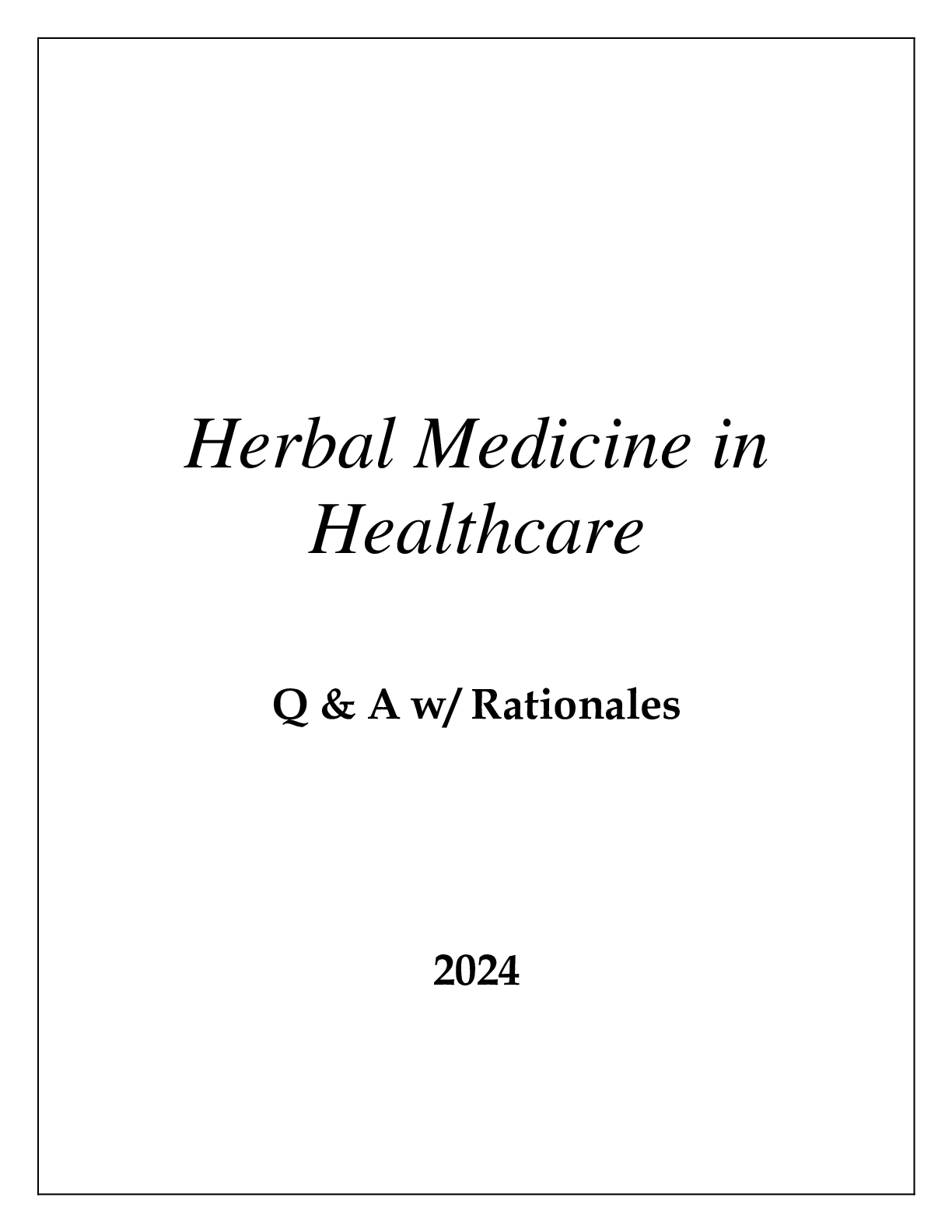 Preview image for HERBAL MEDICINE IN HEALTHCARE EXAM Q & A WITH RATIONALES 2024