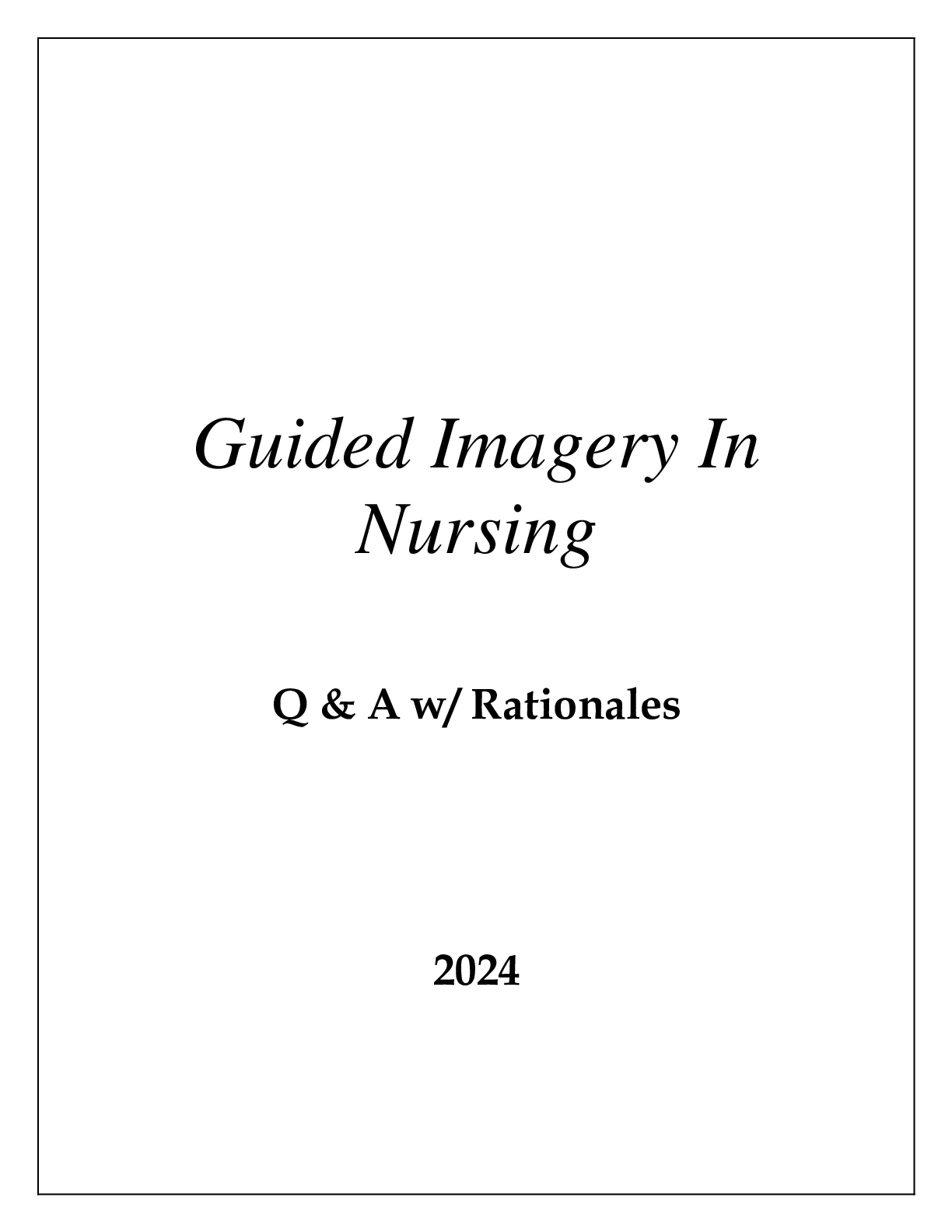 Preview image for GUIDED IMAGERY IN NURSING EXAM Q & A WITH RATIONALES 2024