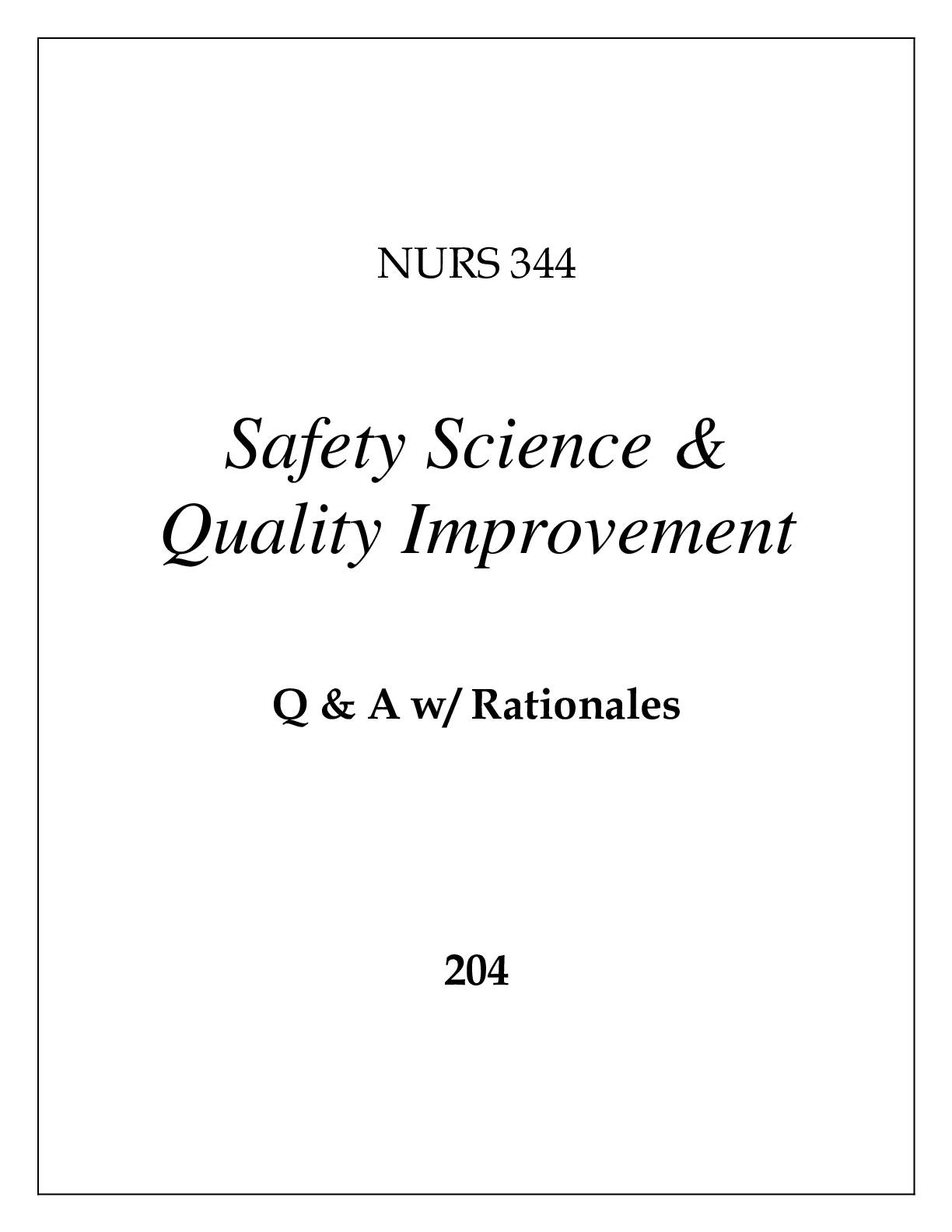 Preview of NURS 344 SAFETY SCIENCE &amp; QUALITY IMPROVEMENT EXAM Q &amp; A WITH RATIONALES 2024