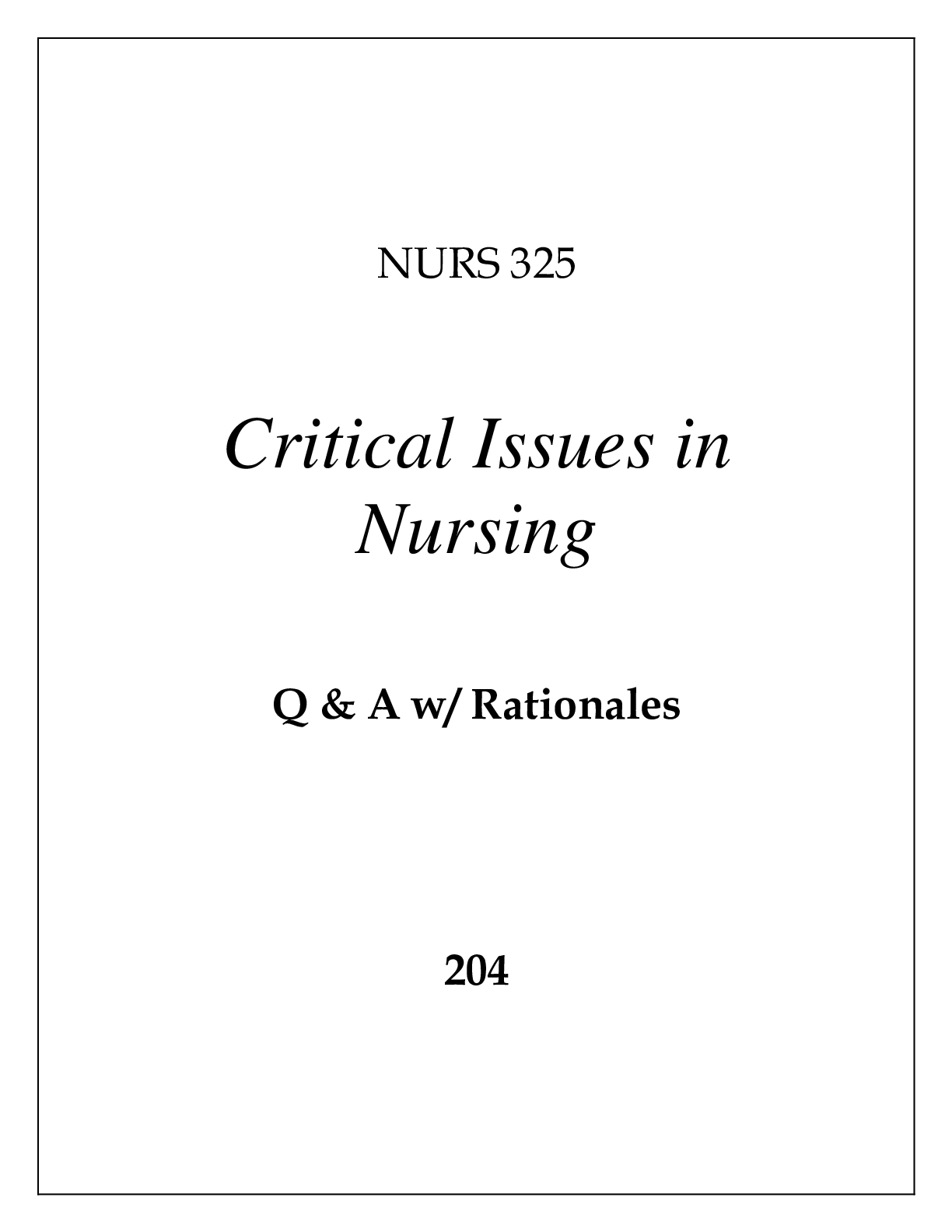 Preview of NURS 325 CRITICAL ISSUES IN NURSING EXAM Q &amp; A WITH RATIONALES 2024