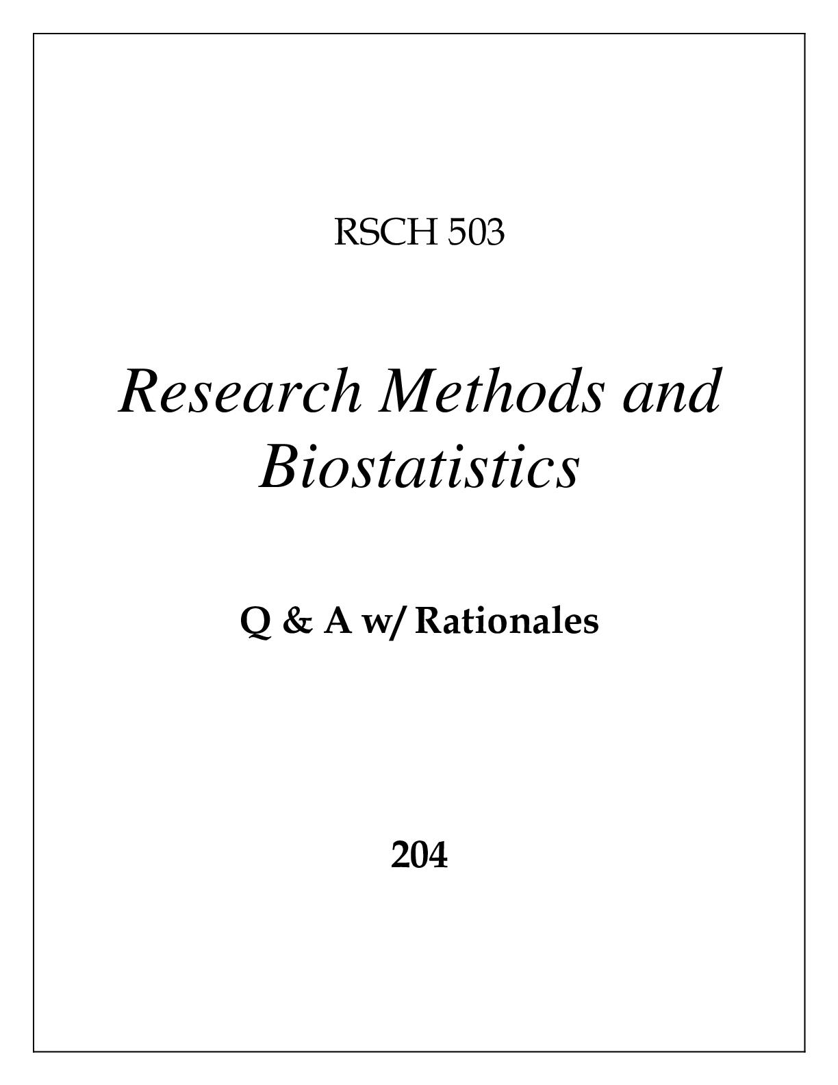 Preview of RSCH 503 RESEARCH METHODS AND BIOSTATISTICS EXAM Q &amp; A WITH RATIONALES 2024