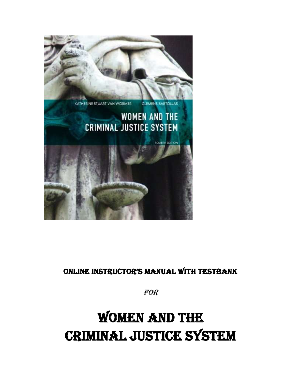 Preview of Instructor’s Manual with Test Bank For Women and the Criminal Justice System, 4E Katherine