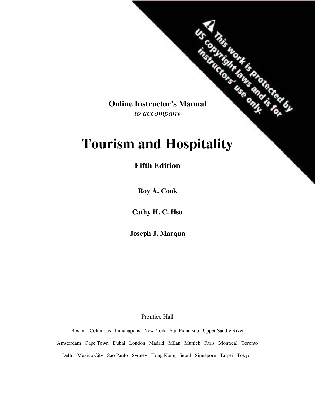 Preview of Instructor’s Resource Manual and Test Bank for Tourism The Business of Hospitality and Travel, 5E Roy A. Cook