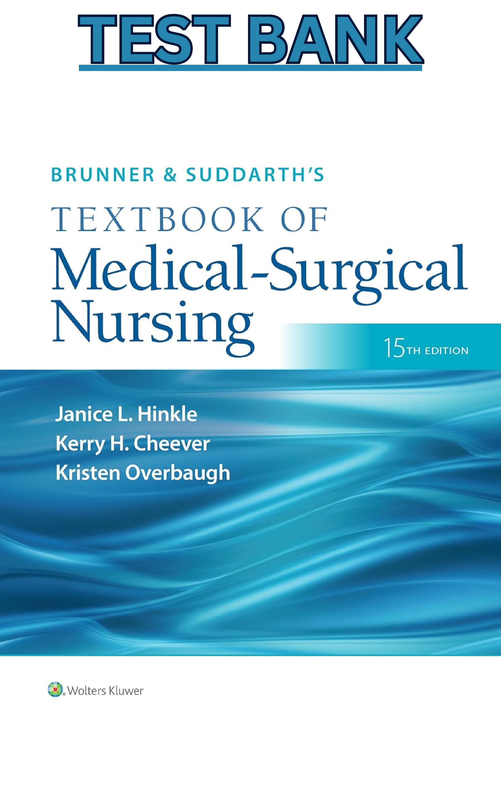 Preview image for Test Bank for Brunner & Suddarths Textbook of Medical-Surgical Nursing 15E by Hinkle & Overbaugh