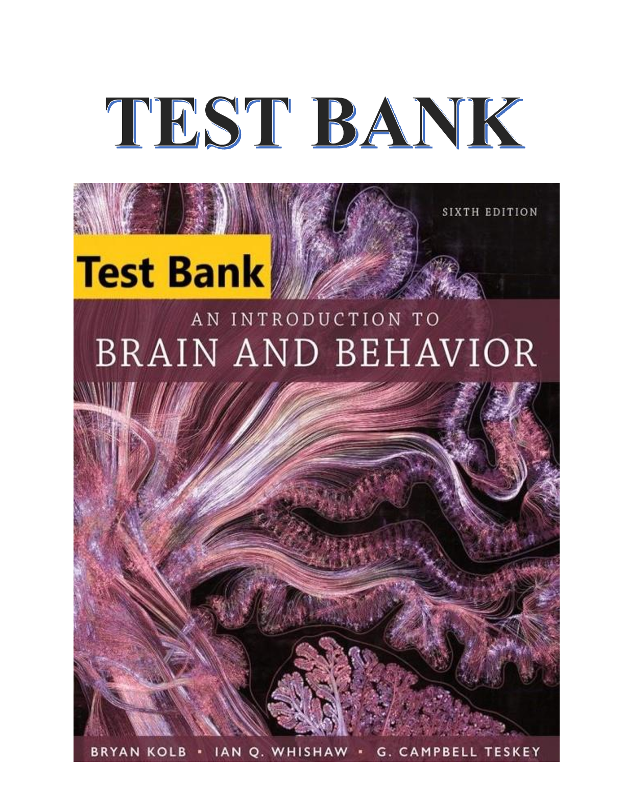 Preview image for TEST BANK For An Introduction to Brain and Behavior 7th Edition By Bryan Kolb Ian Q. Whishaw! RATED A+