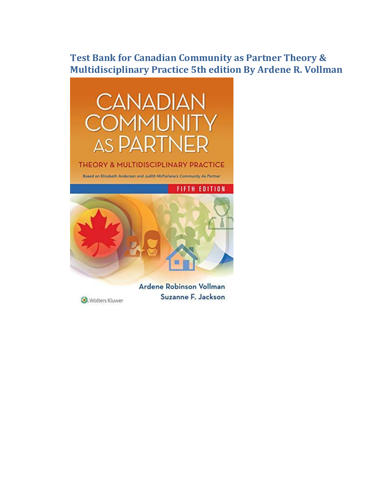Preview of Test Bank for Canadian Community as Partner Theory &amp;  Multidisciplinary Practice 5th edition By Ardene R. Vollman