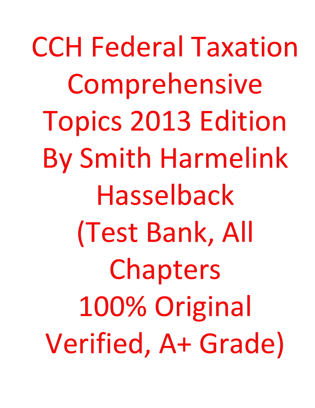 Preview of Test Bank For CCH Federal Taxation Comprehensive Topics 2013 Edition By Smith Harmelink Hasselback