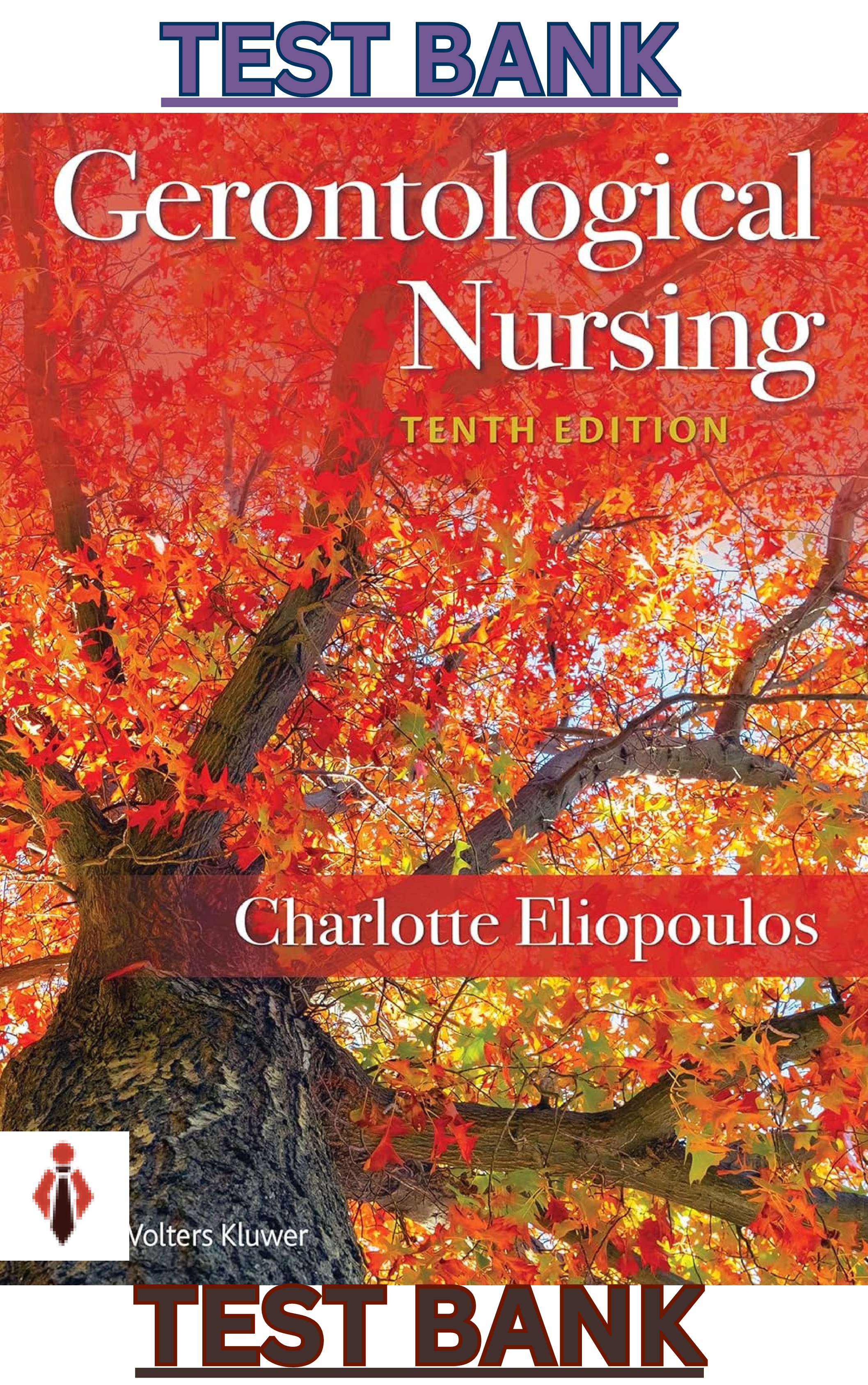 Preview image for Test Bank for Gerontological Nursing 10th Edition, North American Edition by Charlotte Eliopoulos. All 25 Chapters Included