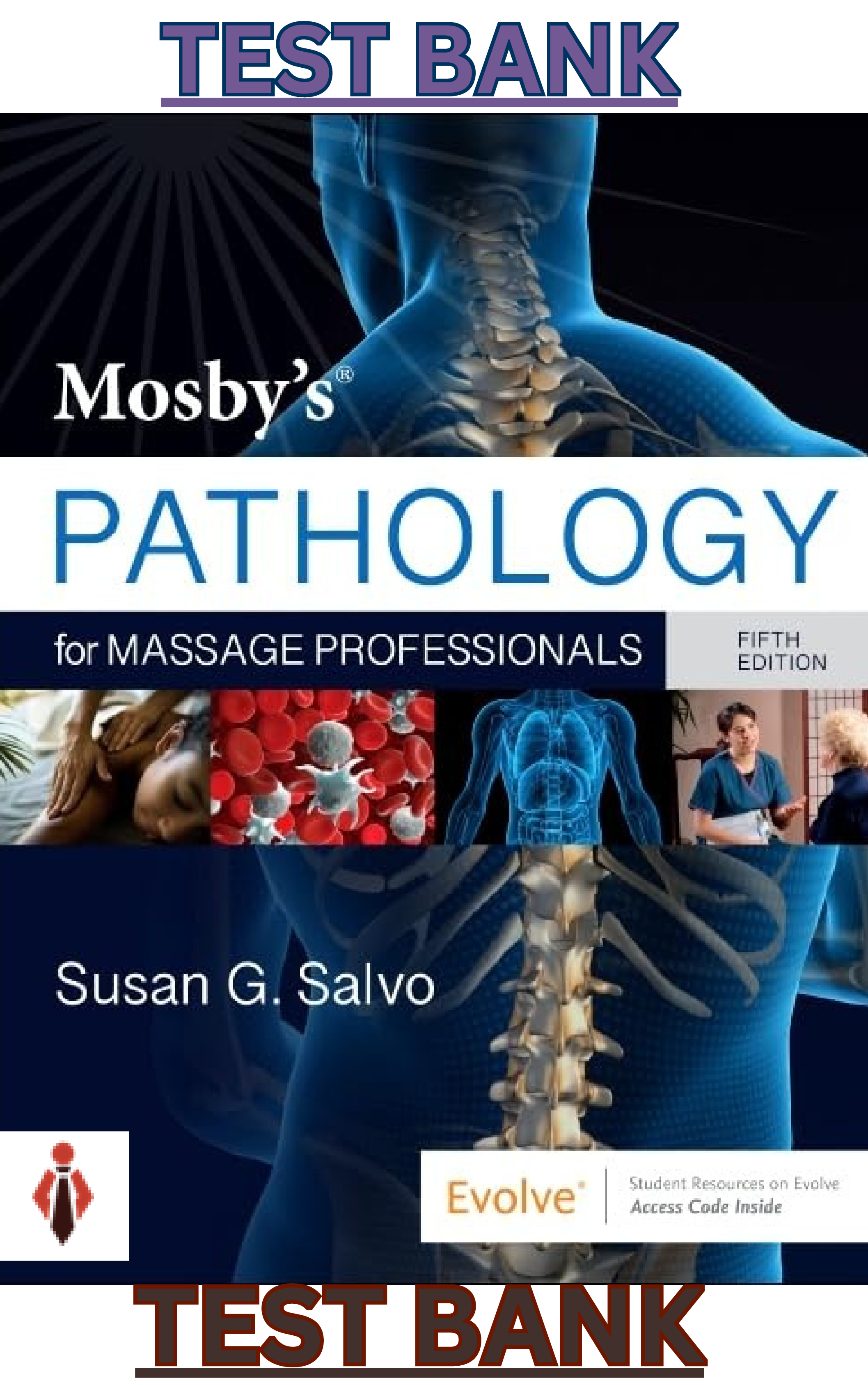 Preview image for Test Bank for Mosbys Pathology for Massage Professionals 5th Edition by Susan Salvo - All 35 chapters Included