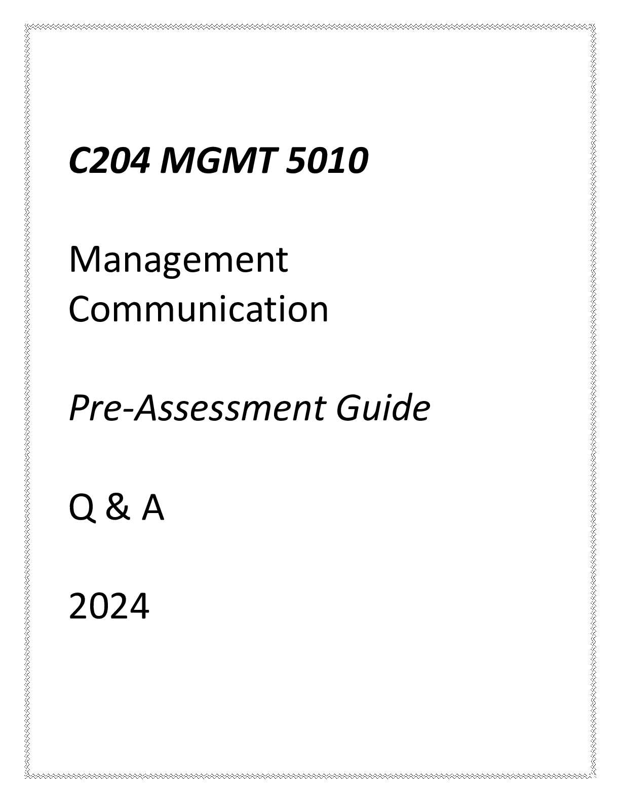 Preview of (WGU C204) MGMT 5010 Management Communication Pre-Assessment Guide Q &amp; A 2024