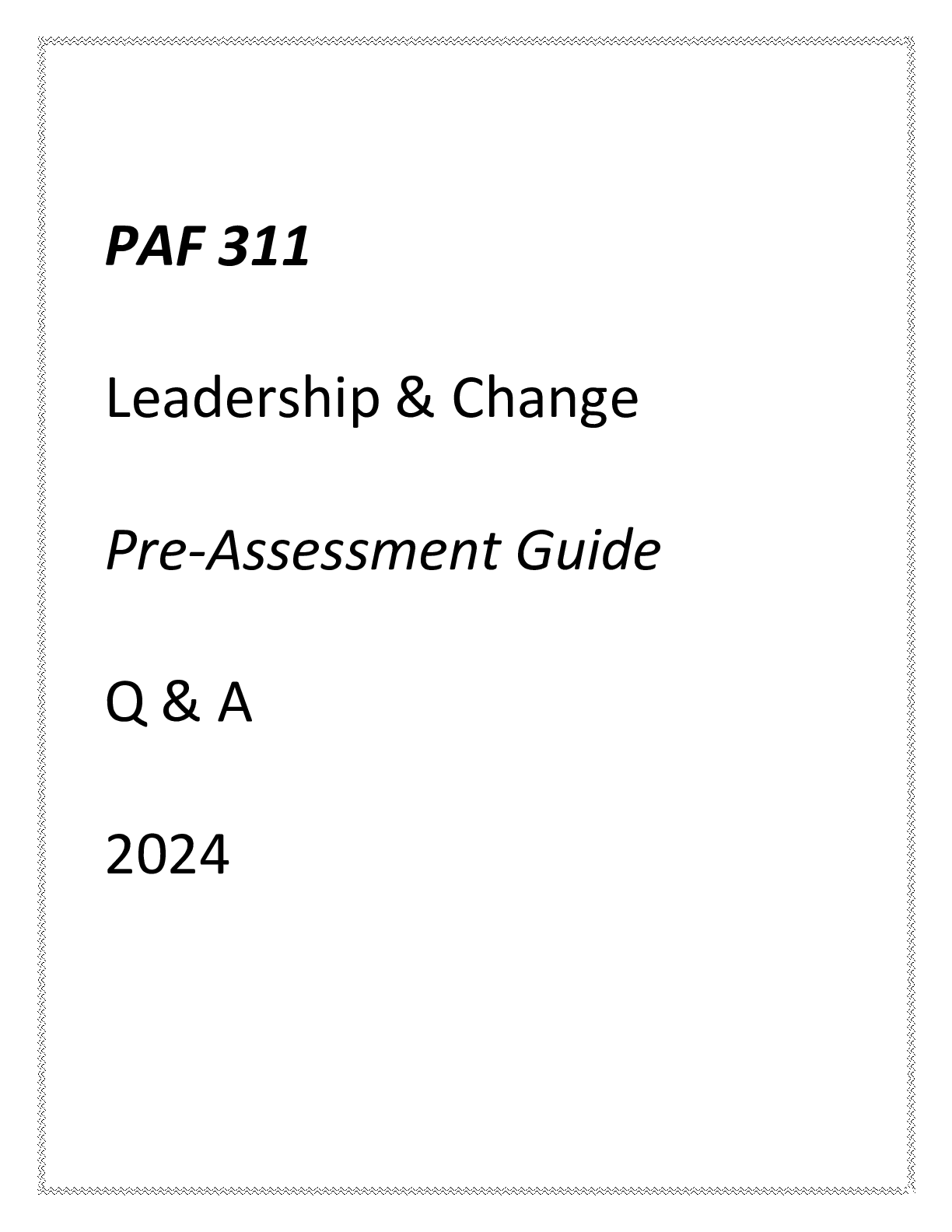 Preview image for (ASU) PAF 311 Leadership & Change Pre-Assessment Guide Q & A 2024