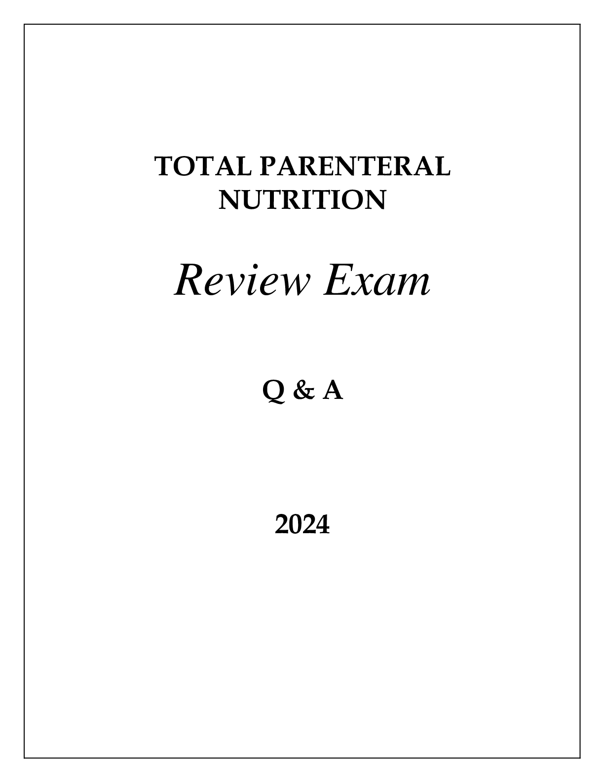Preview image for TOTAL PARENTERAL NUTRITION REVIEW EXAM Q & A 2024