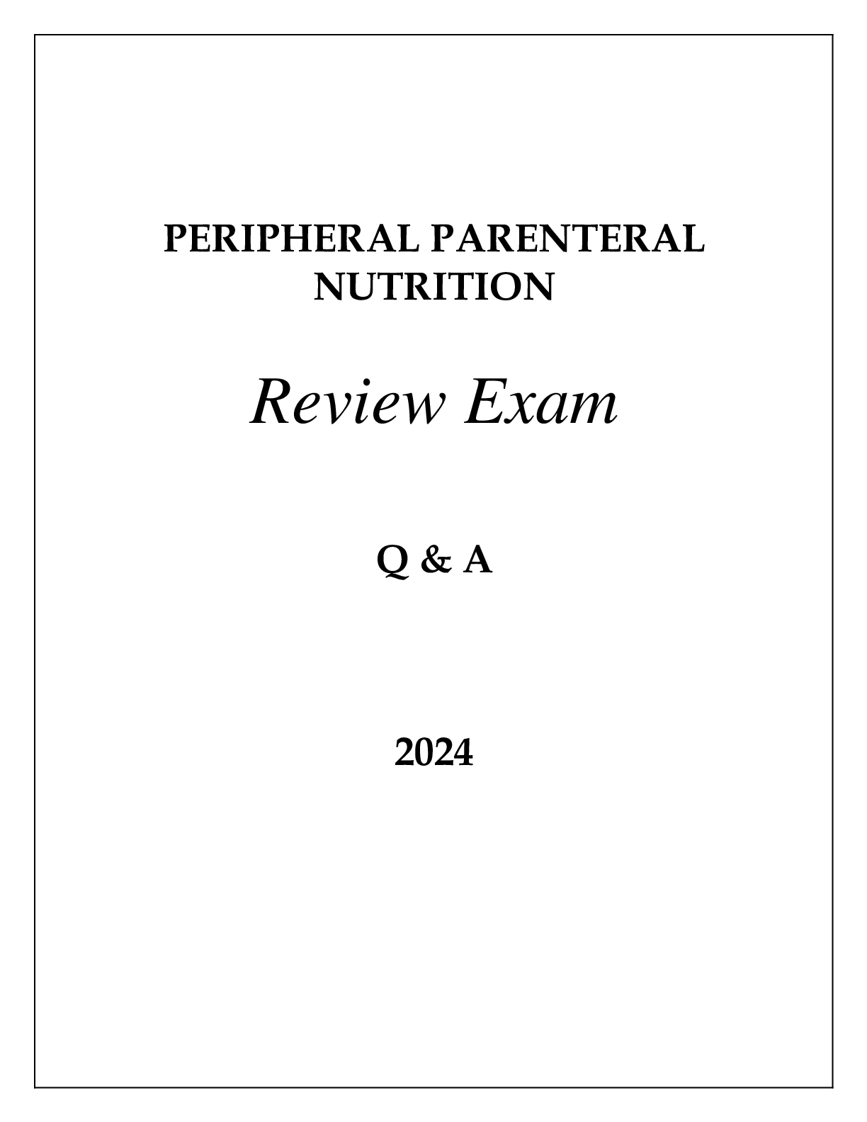 Preview image for PERIPHERAL PARENTERAL NUTRITION REVIEW EXAM Q & A 2024