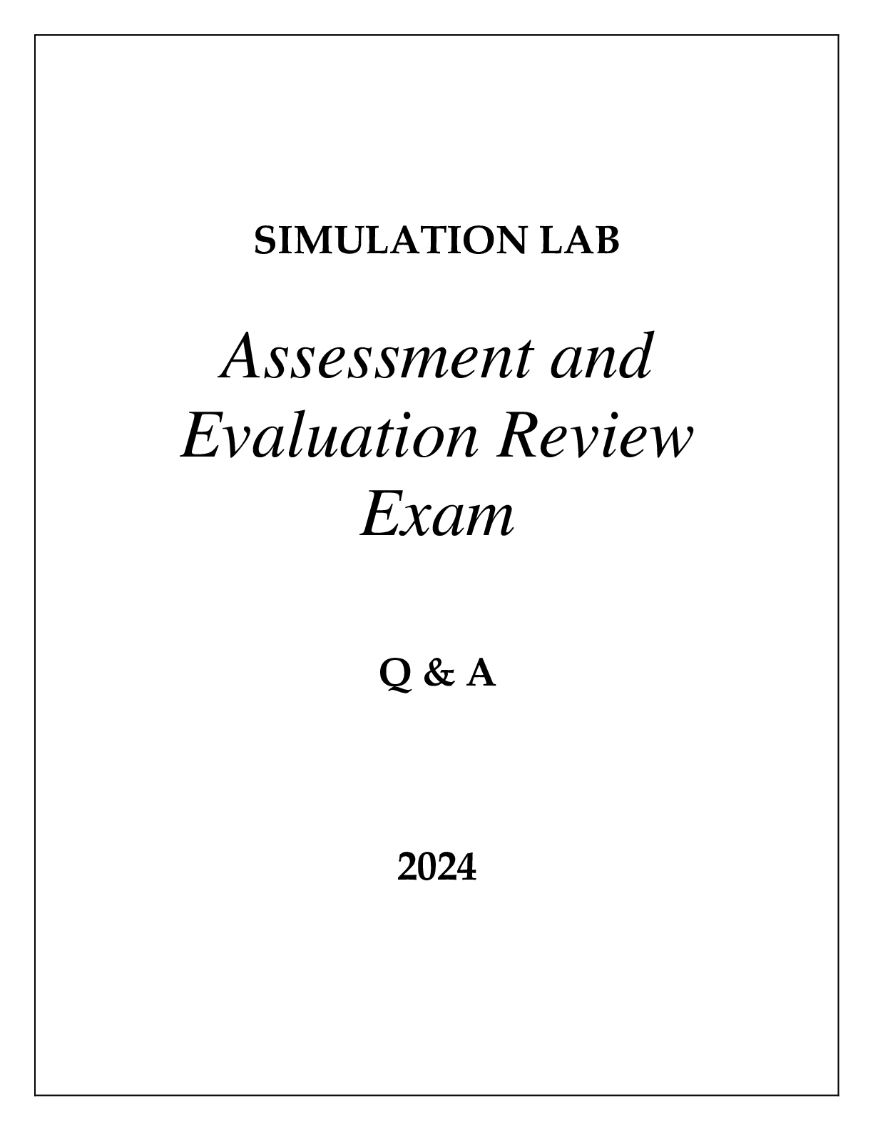 Preview image for SIMULATION LAB ASSESSMENT AND EVALUATION REVIEW EXAM Q & A 2024