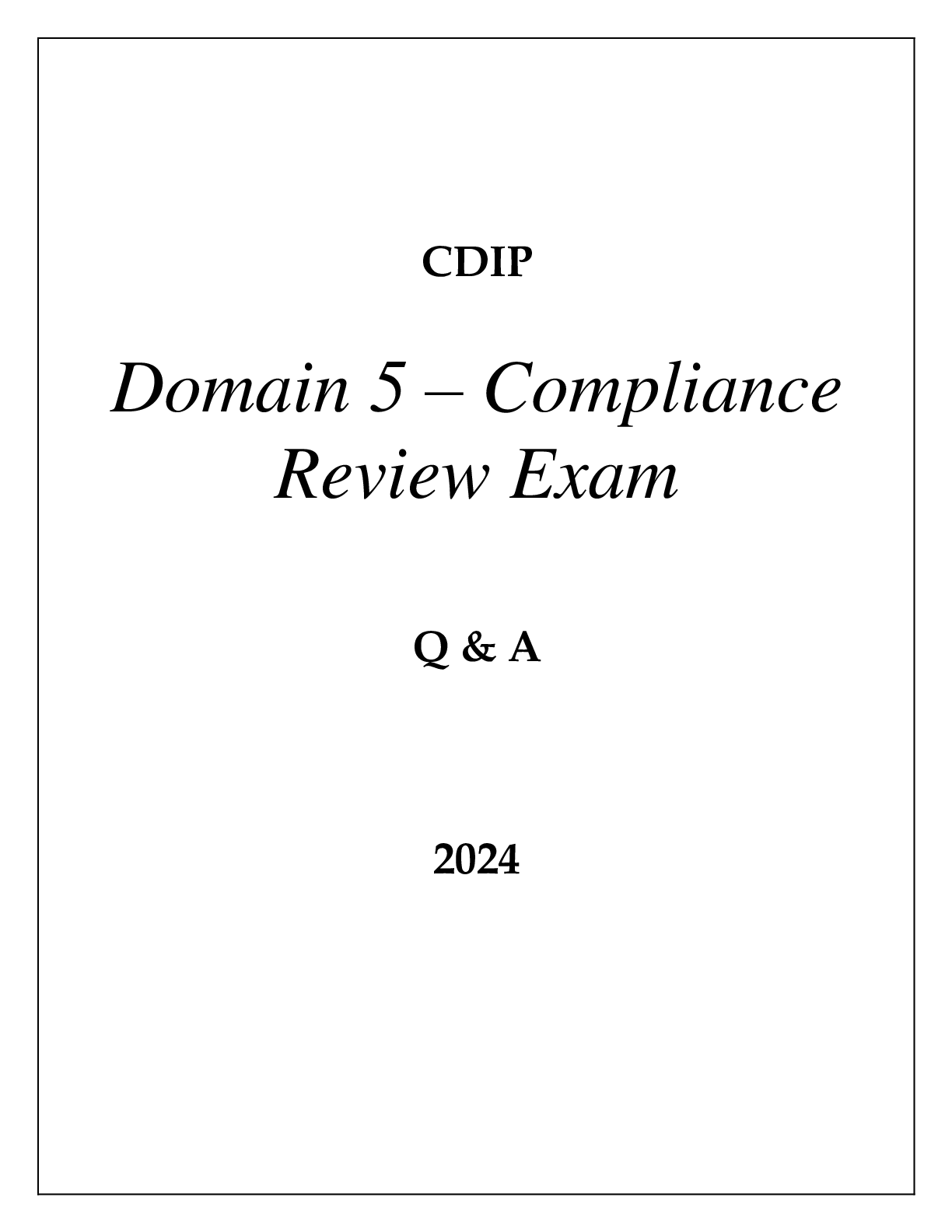 Preview image for CDIP DOMAIN 5 - COMPLIANCE REVIEW EXAM Q & A