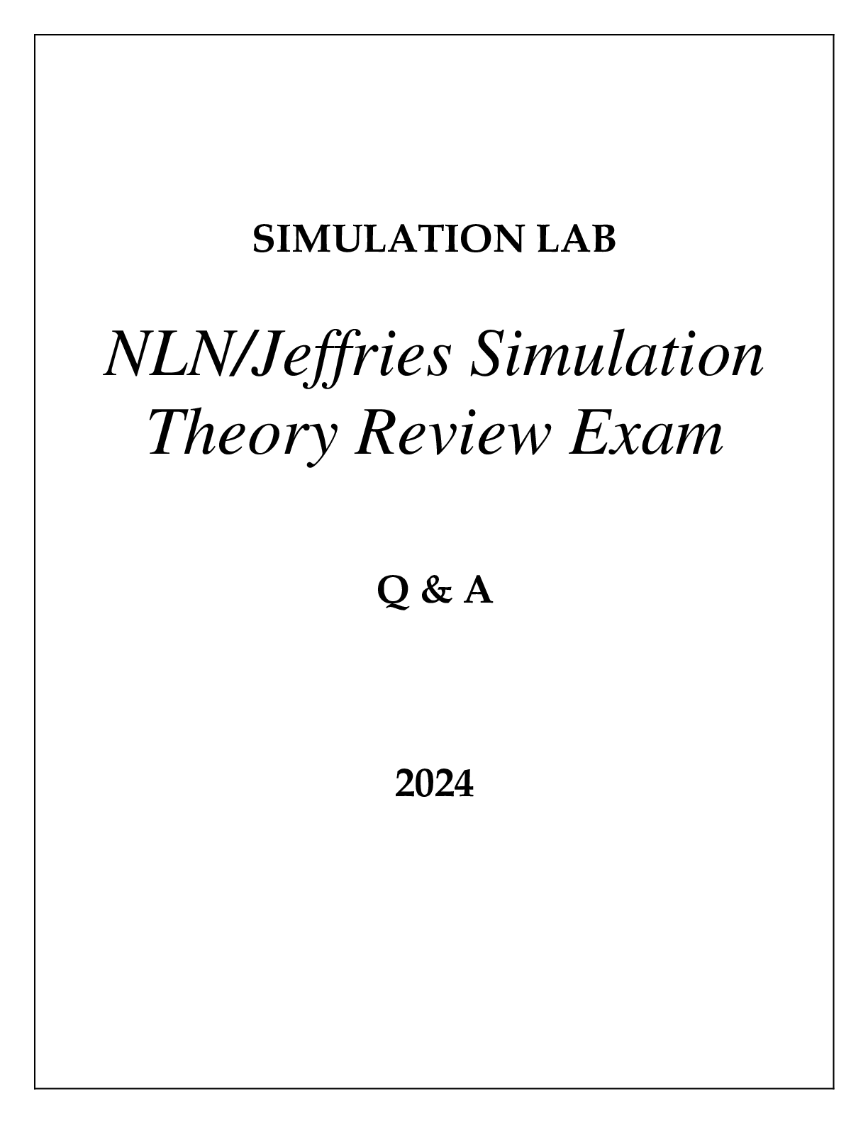 SIMULATION LAB NLN JEFFRIES SIMULATION THEORY REVIEW EXAM Q & A 2024