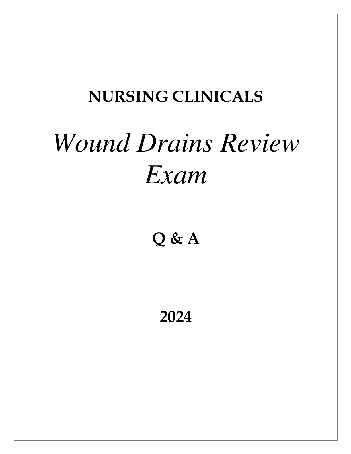 Preview image for NURSING CLINICALS WOUND DRAINS REVIEW EXAM Q & A 2024