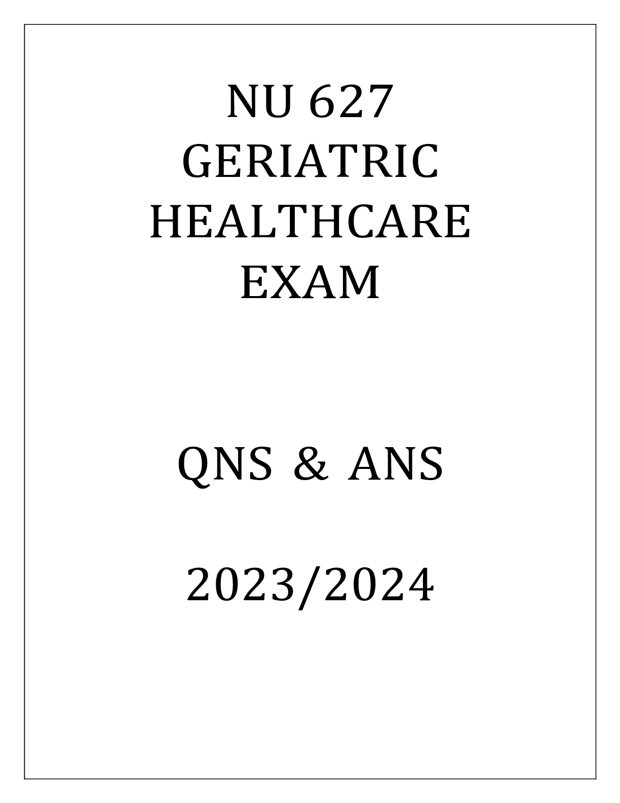 Preview image for NU 627 GERIATRIC HEALTHCARE EXAM HERZING UNI 2024