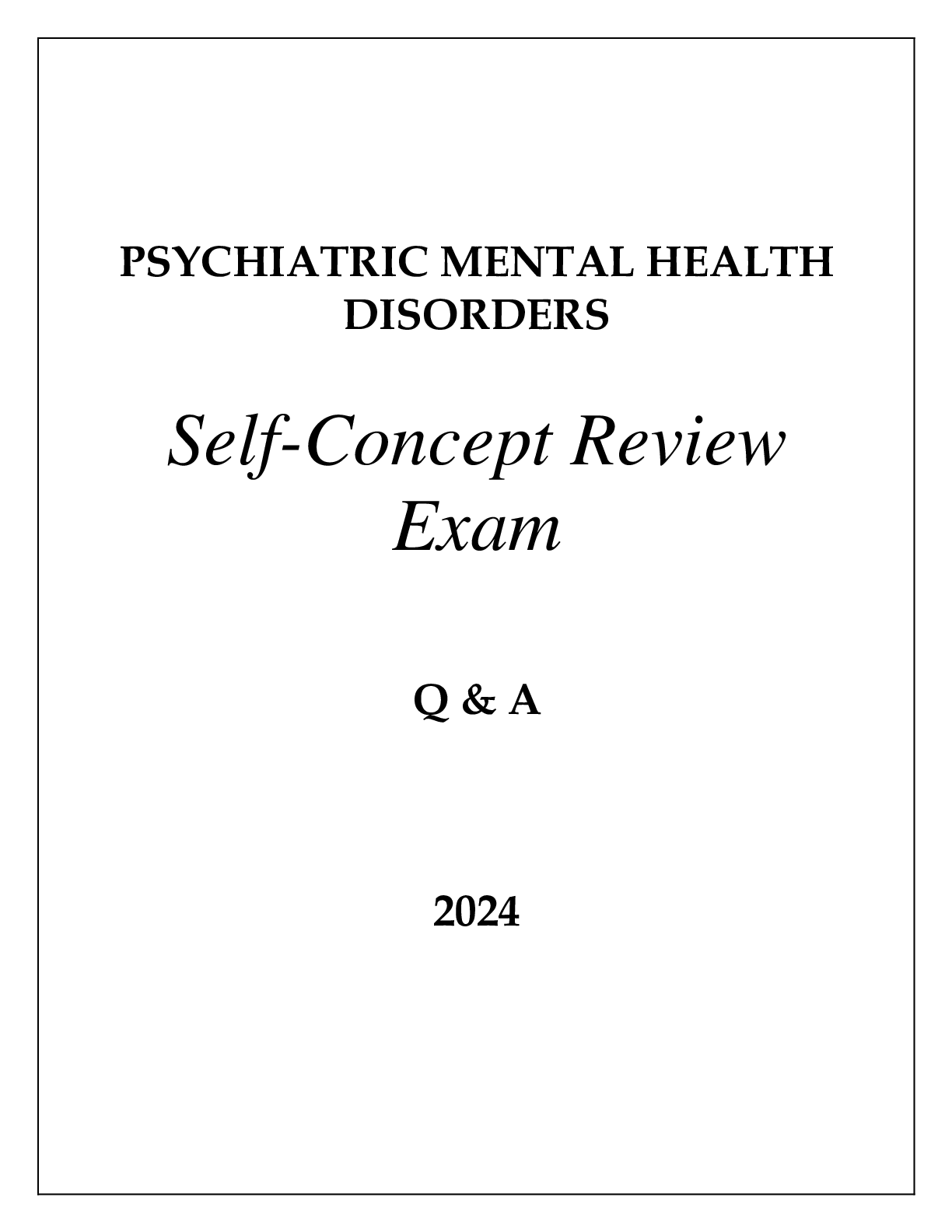Preview image for PSYCHIATRIC MENTAL HEALTH DISORDERS SELF CONCEPT REVIEW EXAM Q & A 2024
