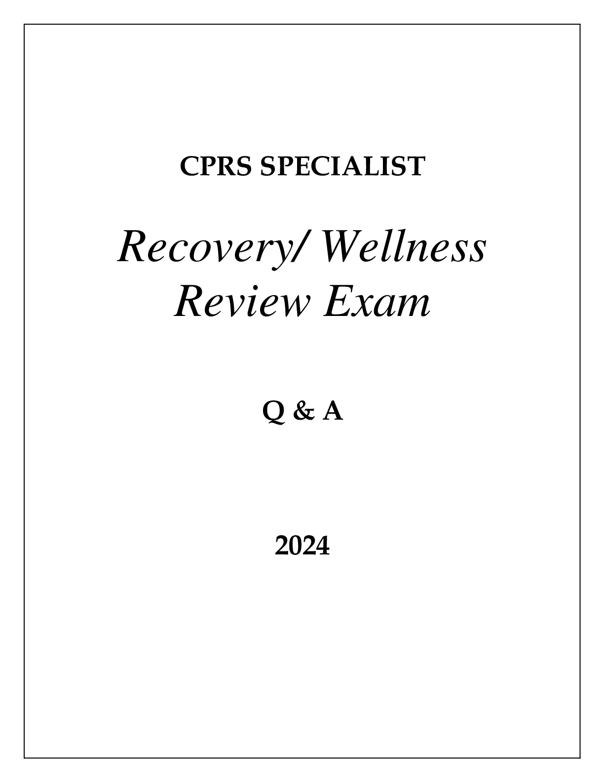 Preview image for CPRS SPECIALIST ETHICAL RECOVERY & WELLNESS REVIEW EXAM Q & A 2024
