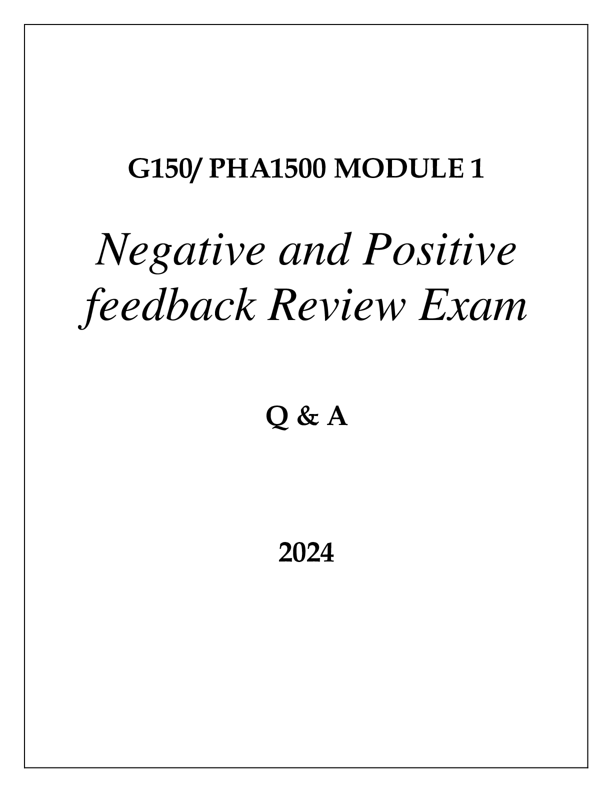 G150 PHA1500 MODULE 1 NEGATIVE AND POSITIVE FEEDBACK REVIEW EXAM Q & A 2024