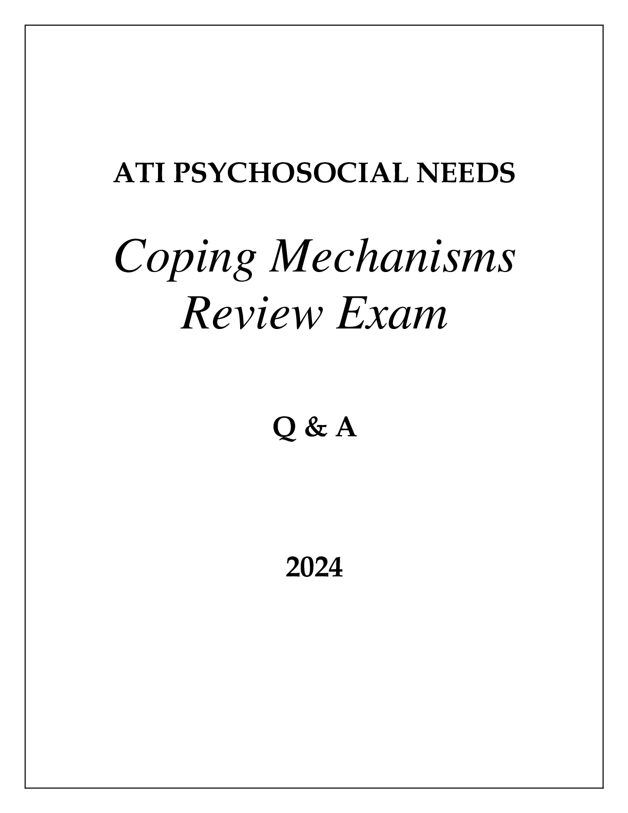 Preview of ATI PSYCHOSOCIAL NEEDS COPING MECHANISMS REVIEW EXAM Q &amp; A 2024