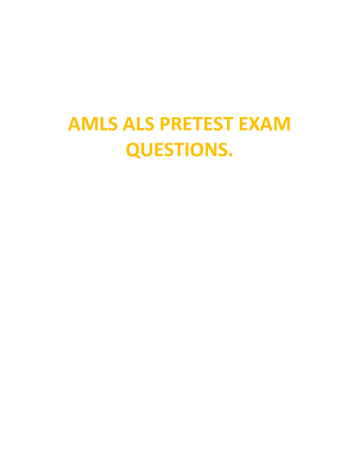 Preview image of AMLS ALS PRETEST EXAM  QUESTIONS document