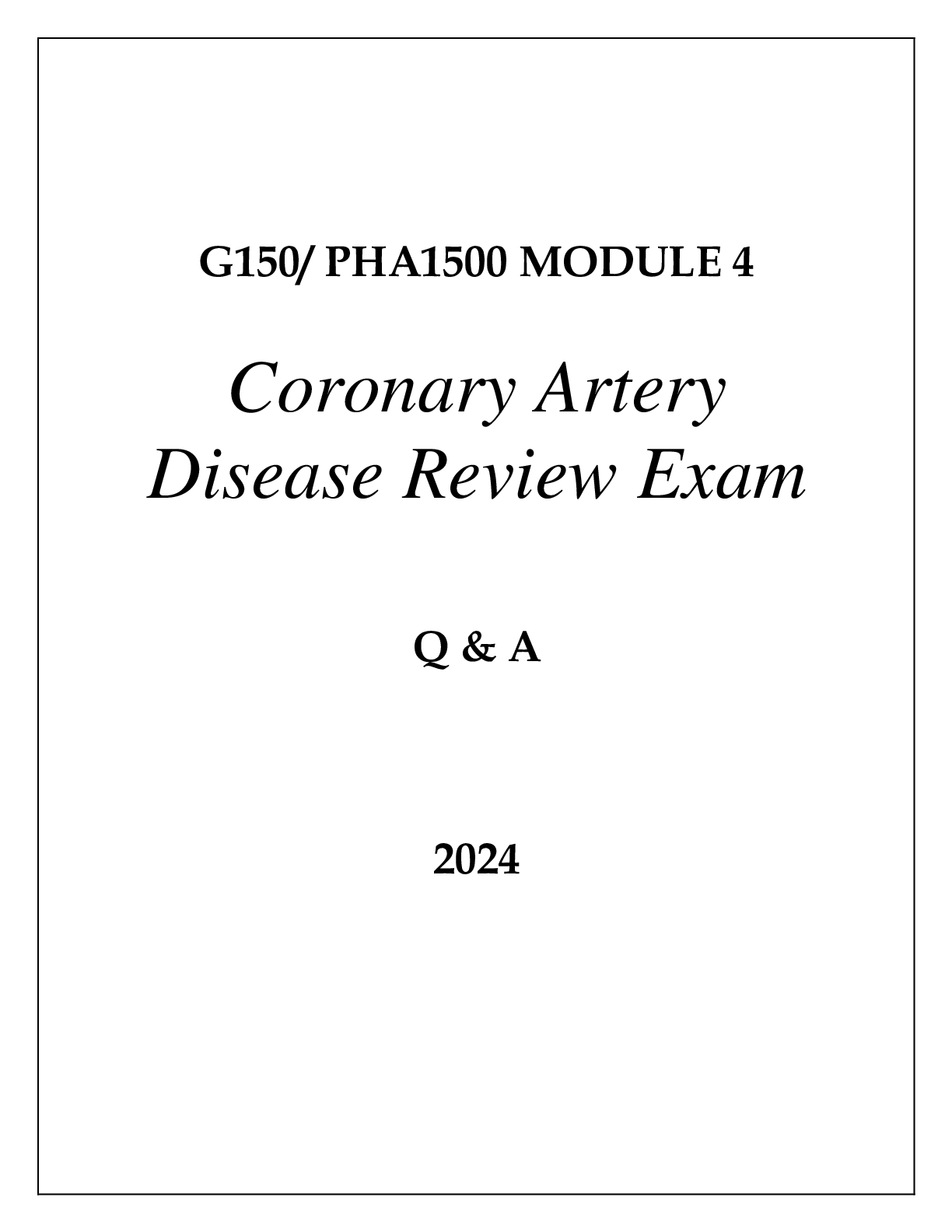 Preview image for G150 PHA1500 MODULE 4 CORONARY ARTERY DISEASE REVIEW EXAM Q & A 2024