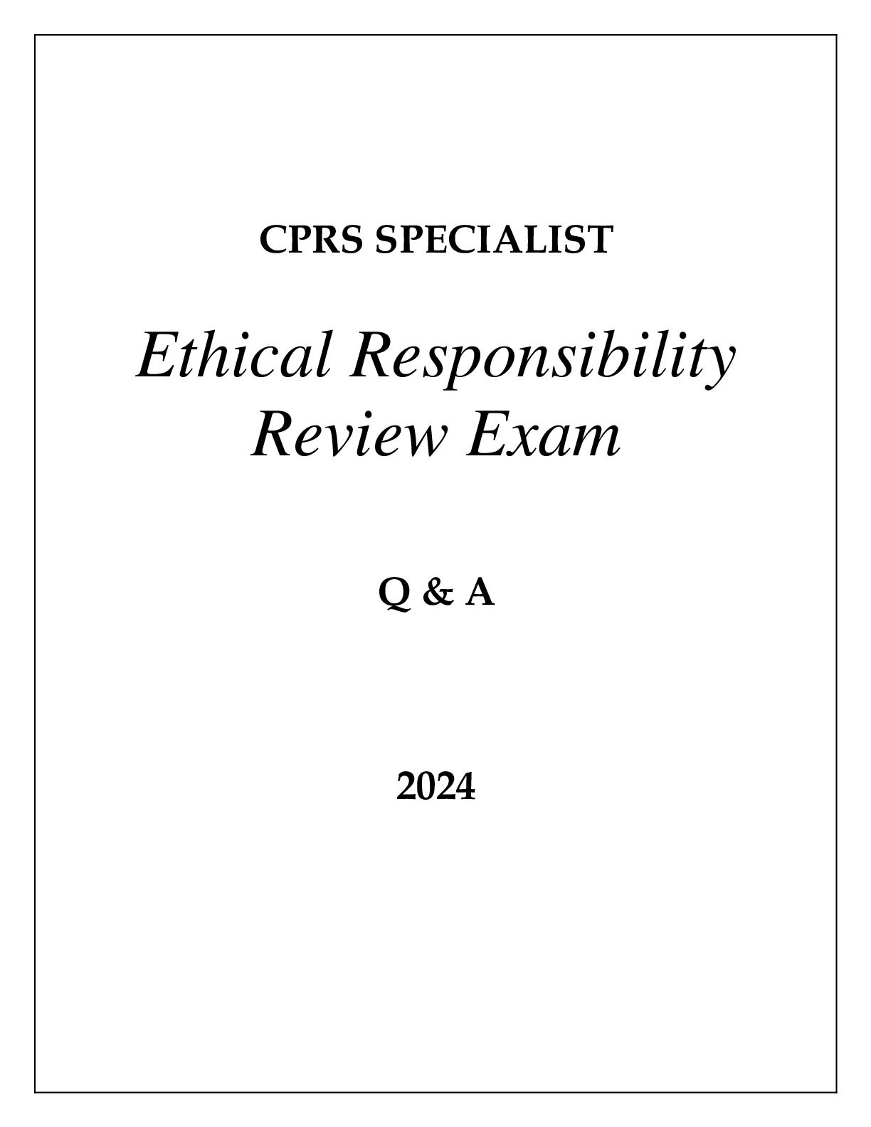 Preview of CPRS SPECIALIST ETHICAL RESPONSIBILITY REVIEW EXAM Q &amp; A 2024