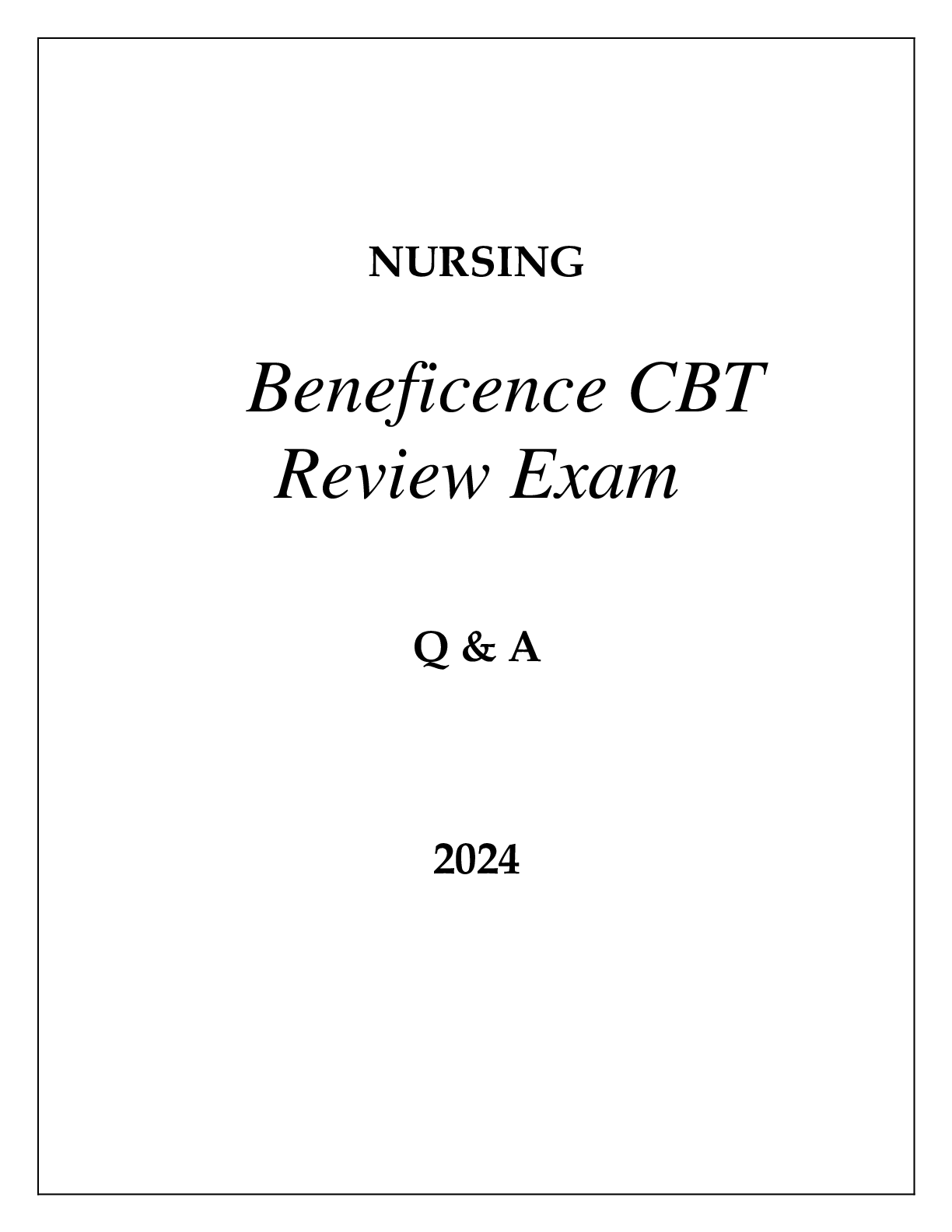Preview image for NURSING BENEFICENCE CBT REVIEW EXAM Q & A 2024