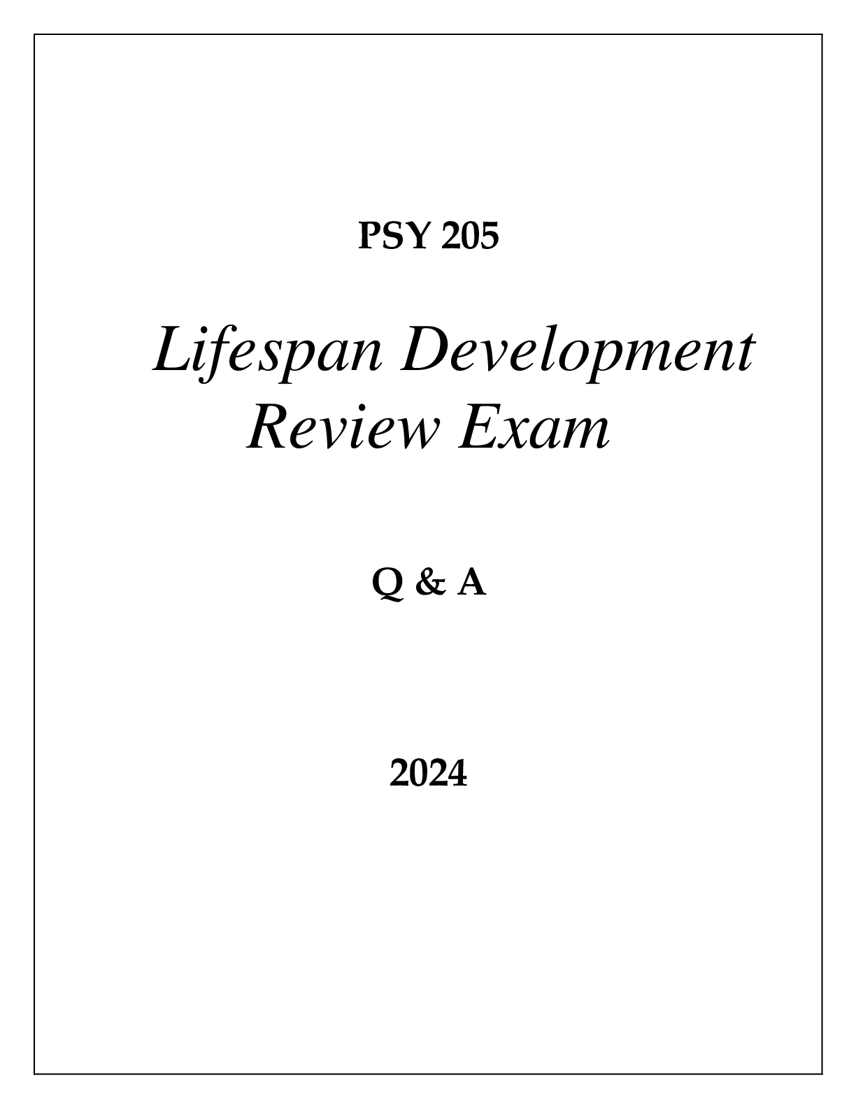 Preview of PSY 205 LIFESPAN DEVELOPMENT REVIEW EXAM Q & A 2024 HONDROS