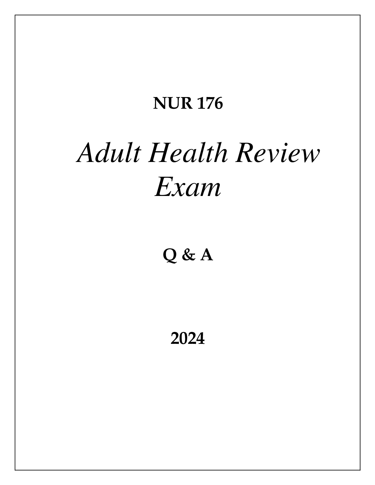 Preview image for NUR 176 ADULT HEALTH REVIEW EXAM Q & A 2024 HONDROS
