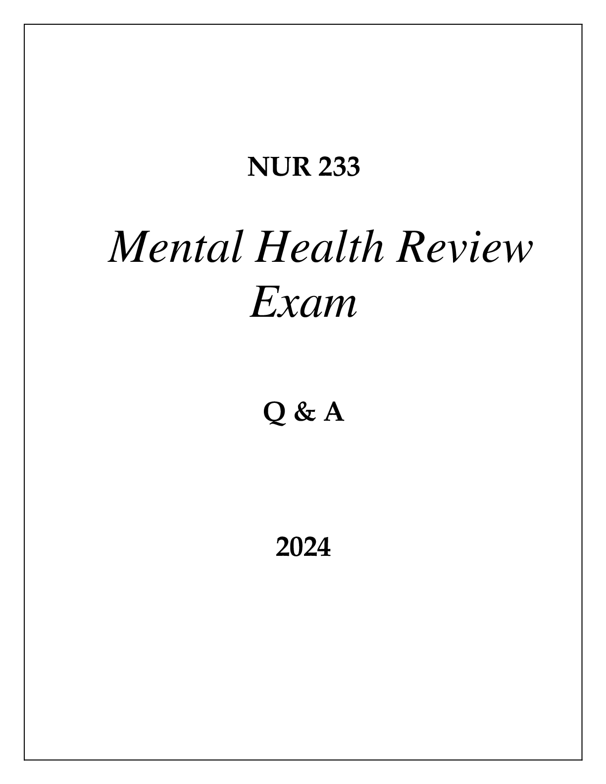 Preview image for NUR 233 MENTAL HEALTH REVIEW EXAM Q & A 2024 HONDROS