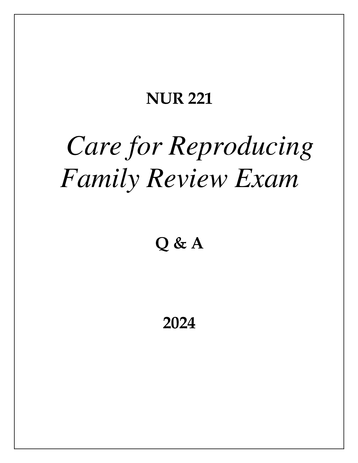 Preview image for NUR 221 CARE FOR REPRODUCING FAMILY REVIEW EXAM Q & A 2024 HONDROS