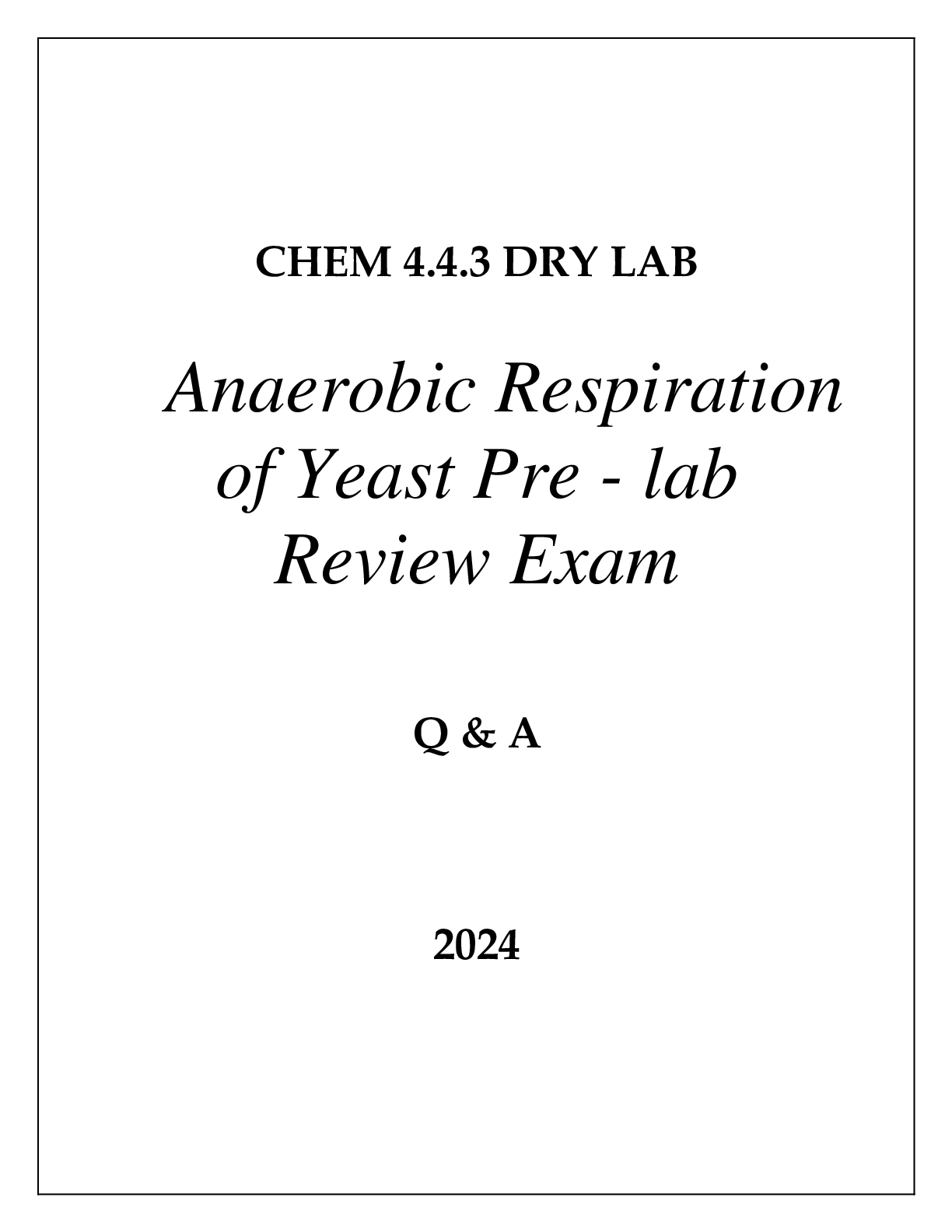 Preview image for CHEM 4.4.3 DRY LAB ANAEROBIC RESPIRATION OF YEAST PRE - LAB REVIEW EXAM Q & A 2024