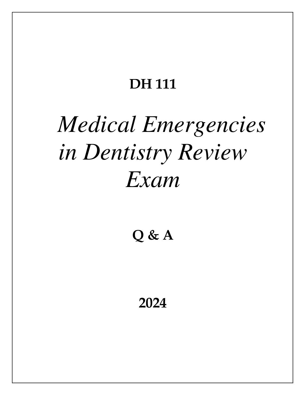 Preview image for DH 111 MEDICAL EMERGENCIES IN DENTISTRY REVIEW EXAM Q & A 2024 HERZING