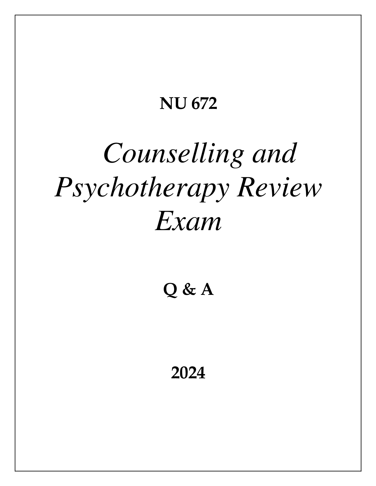 Preview image for NU 672 COUNSELLING AND PSYCHOTHERAPY REVIEW EXAM Q & A 2024 HERZING