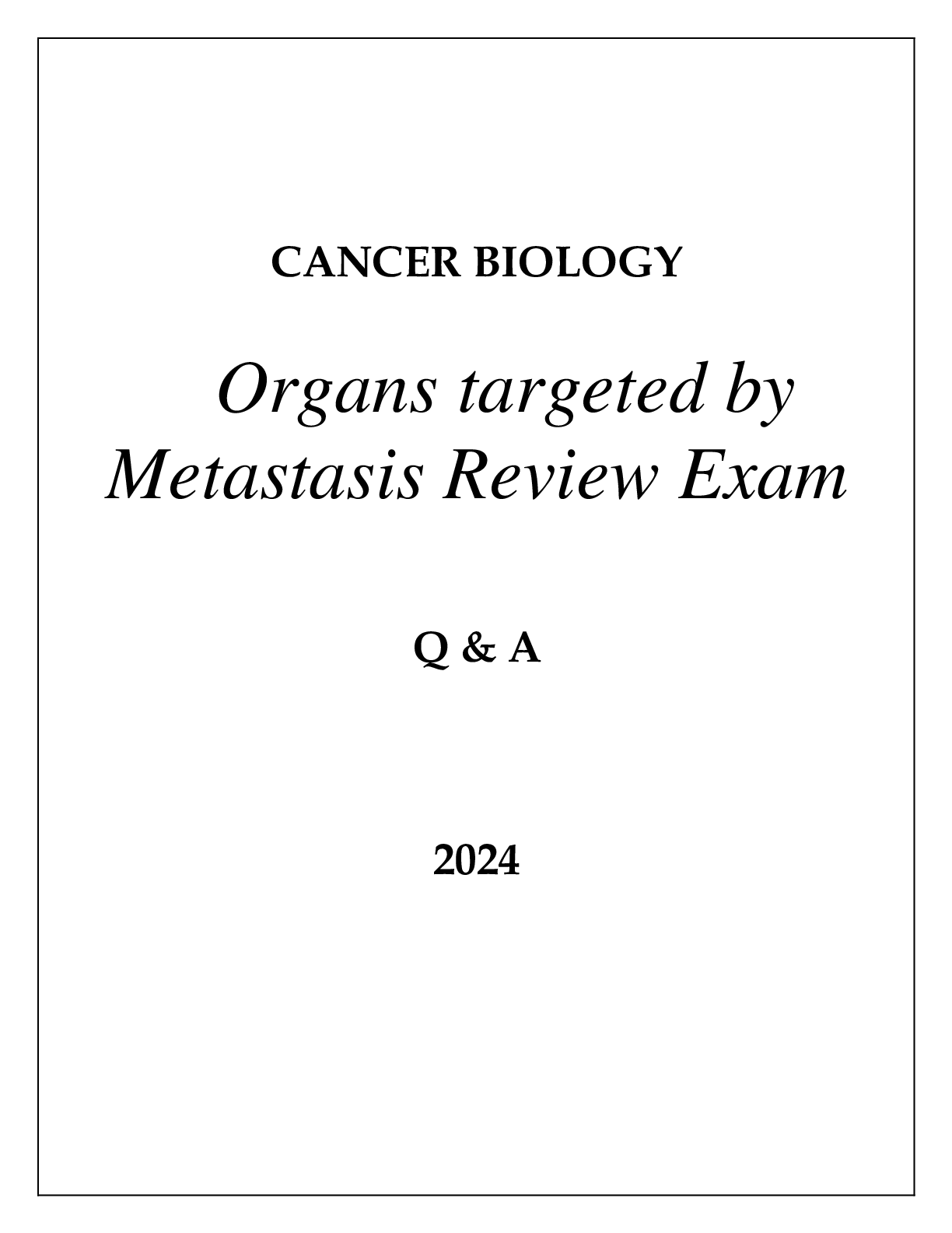Preview image for CANCER BIOLOGY ORGANS TARGETED BY METASTASIS REVIEW EXAM Q & A 2024
