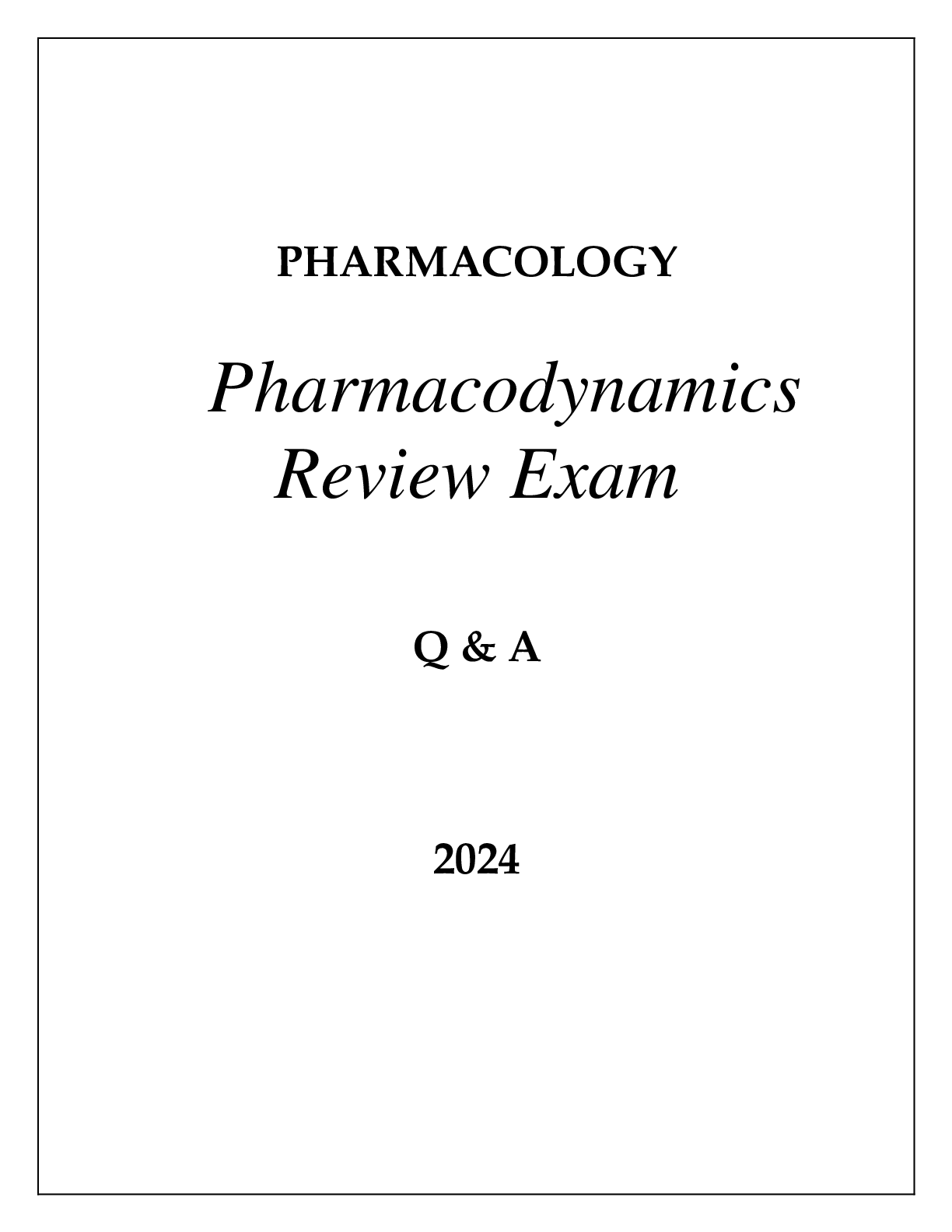 Preview image for PHARMACOLOGY PHARMACODYNAMICS REVIEW EXAM Q & A 2024